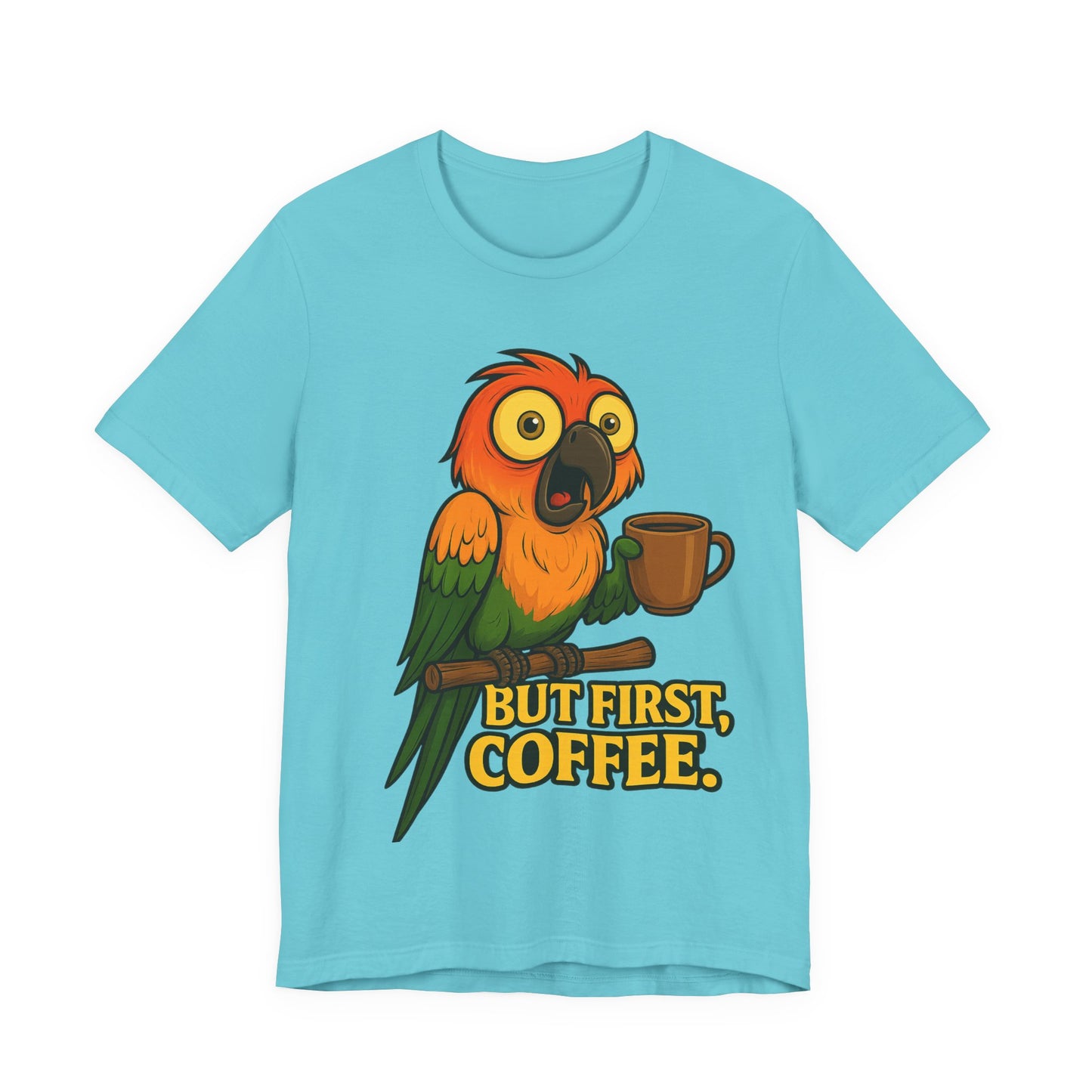But First Coffee Parrot T-Shirt — Funny Coffee Lover Tee