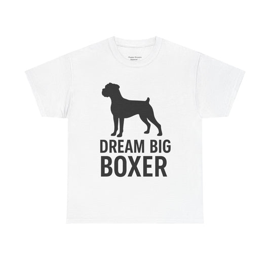 Dream Big Boxer Tee - Unisex Heavy Cotton Shirt for Dog Lovers, Gift for Boxer Owners, Pet Lovers Tee, Casual Dog Breed T-Shirt