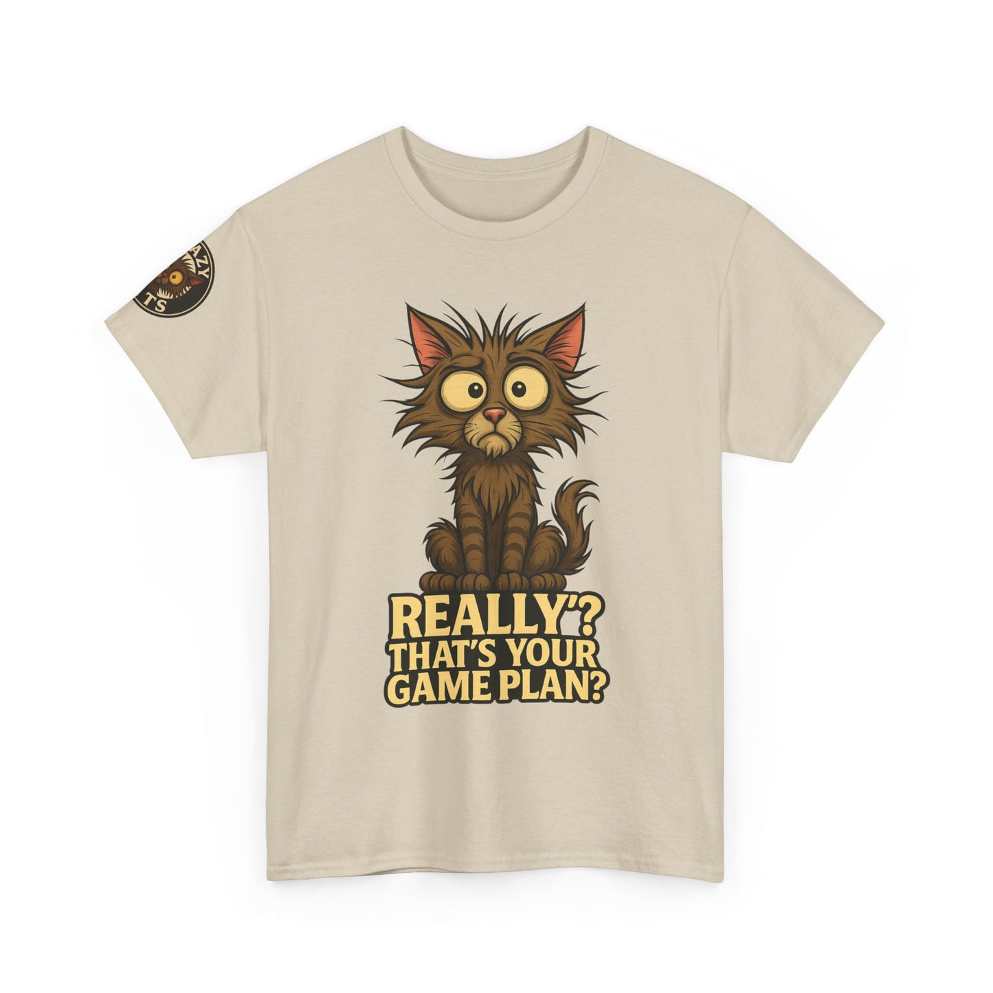 Cat Graphic Tee — “Really? That’s Your Game Plan?” Funny Cat T-Shirt