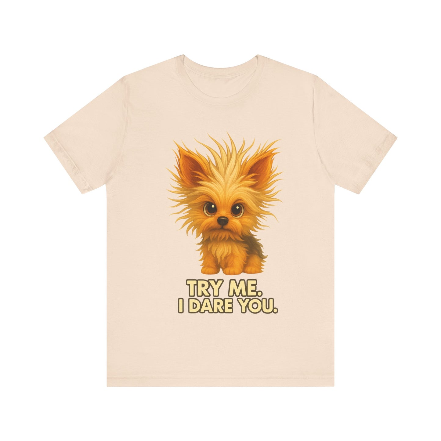Cute Fluffy Puppy Tee – "Try Me, I Dare You" Cute Dog Graphic T-Shirt