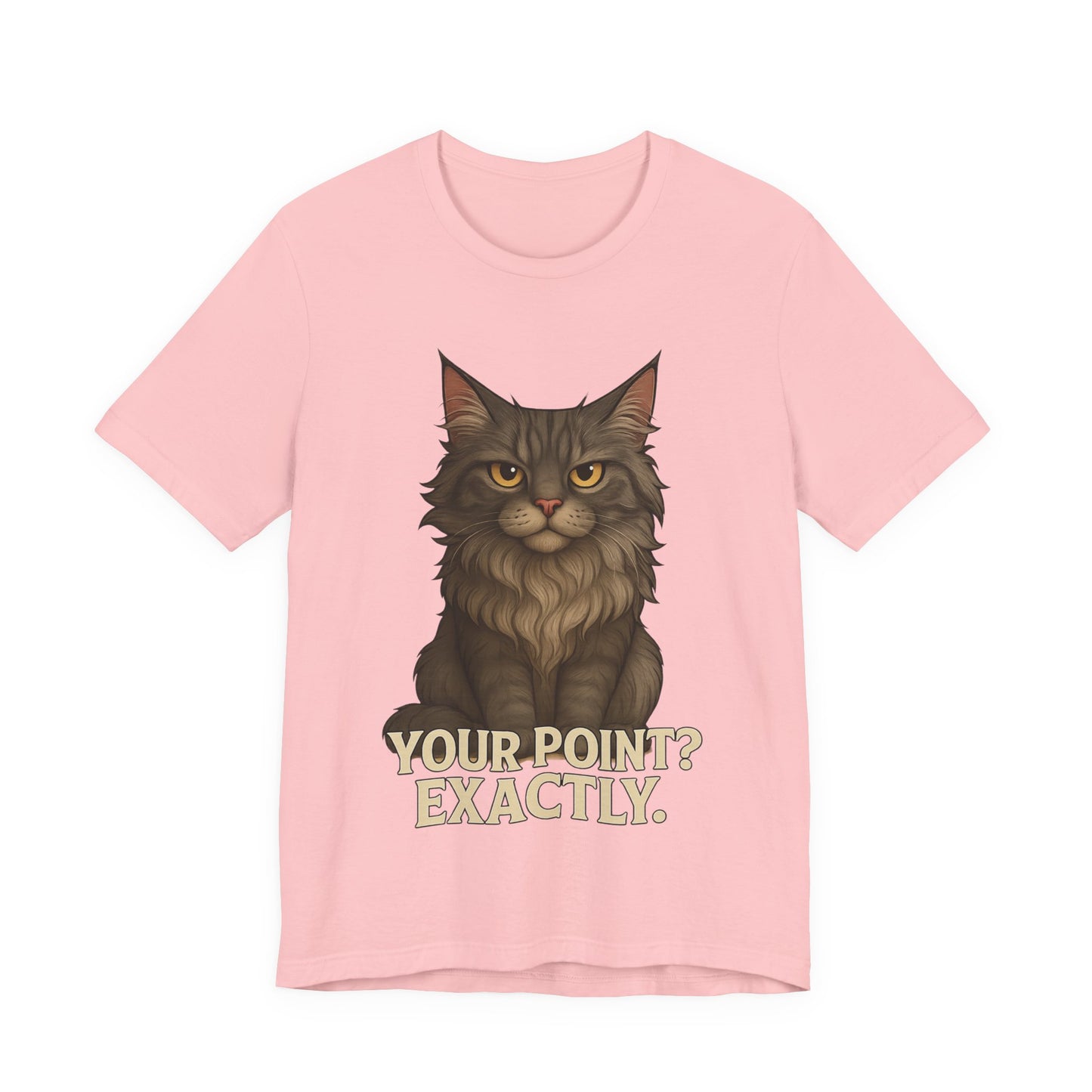 Cat Graphic Tee — "Your Point? Exactly." Sarcastic Maine Coon T-Shirt