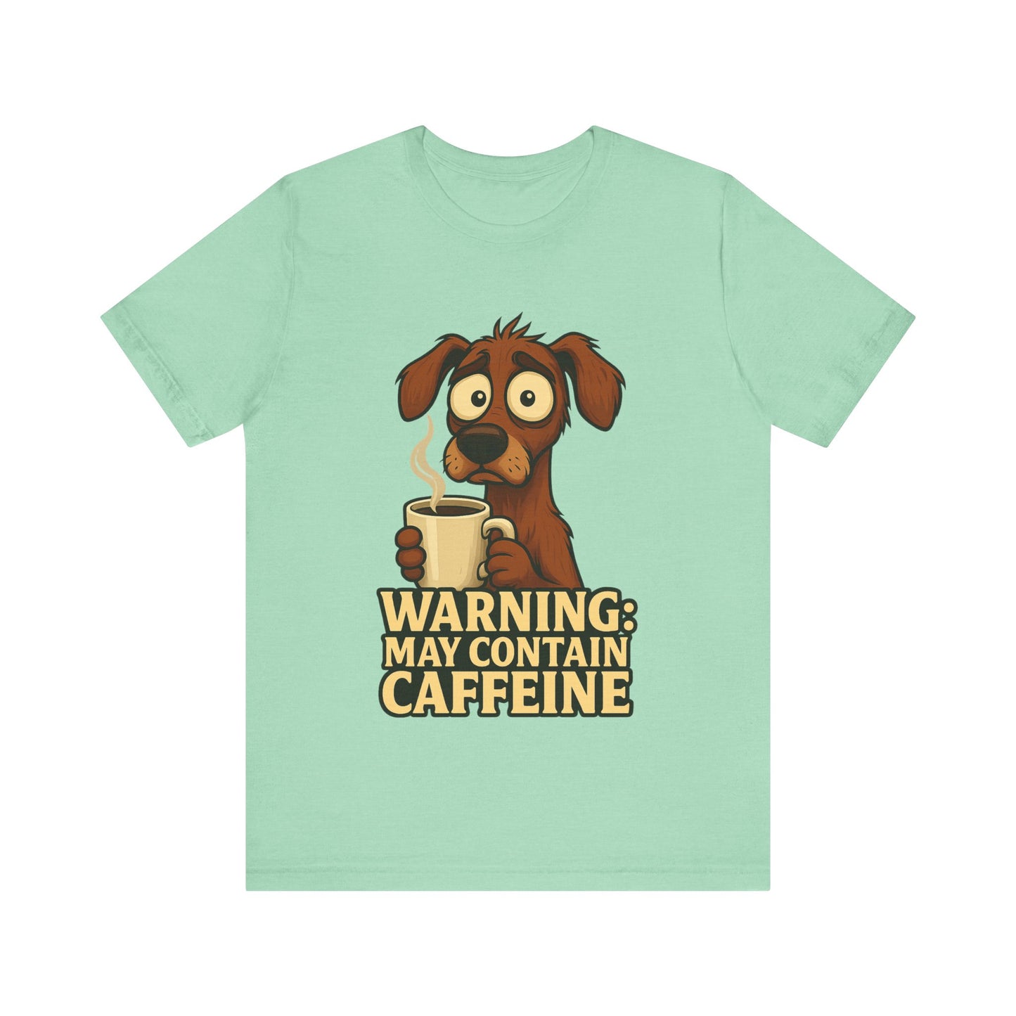 Warning: May Contain Caffeine Dog Tee — Cute Coffee Lover T-Shirt