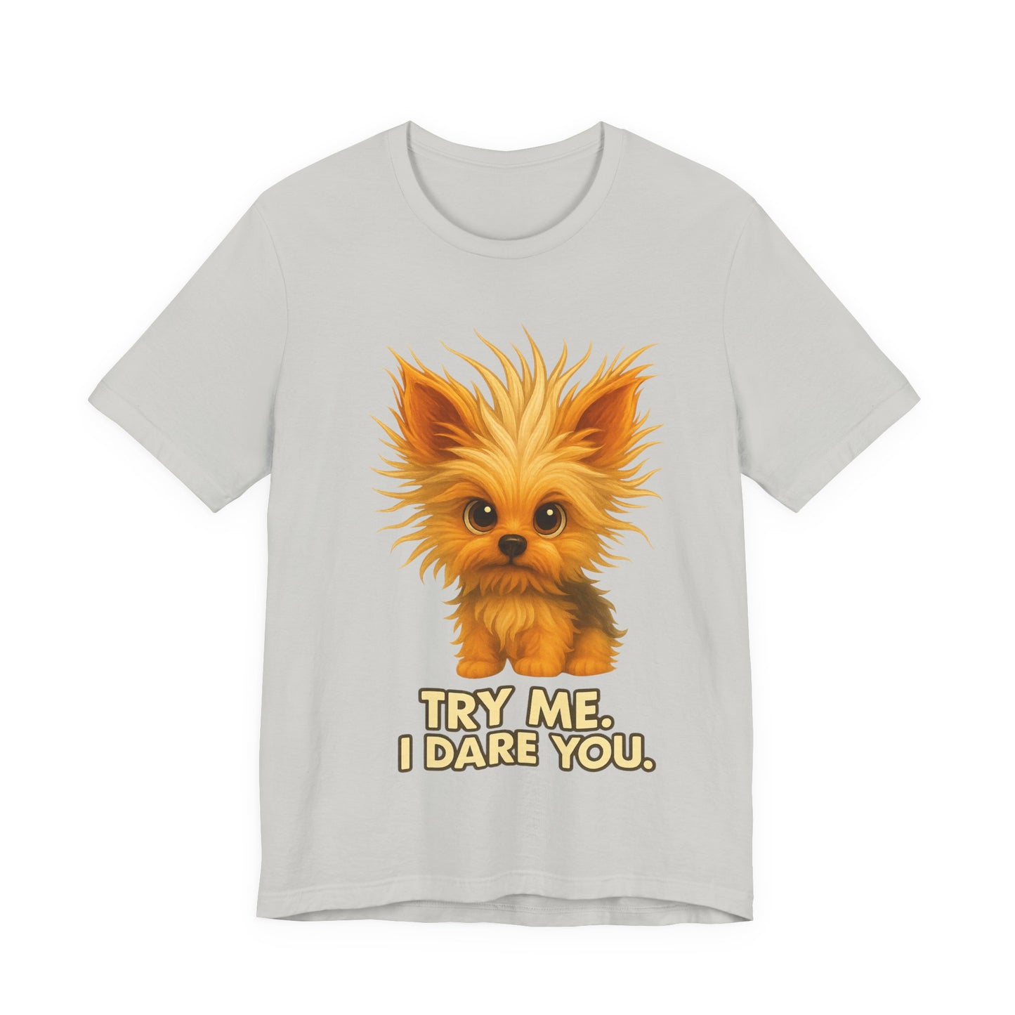 Cute Fluffy Puppy Tee – "Try Me, I Dare You" Cute Dog Graphic T-Shirt