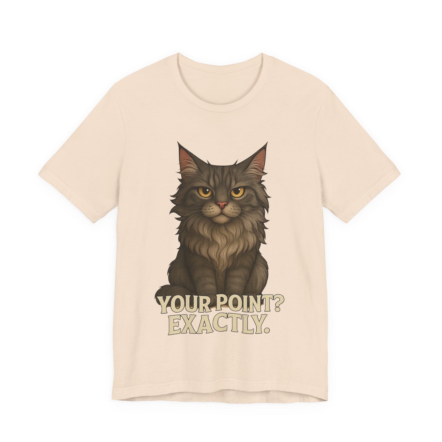 Cat Graphic Tee — "Your Point? Exactly." Sarcastic Maine Coon T-Shirt