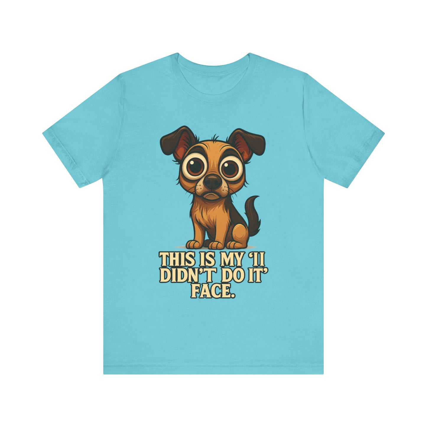Cute Puppy 'This Is My I Didn’t Do It Face' T-Shirt