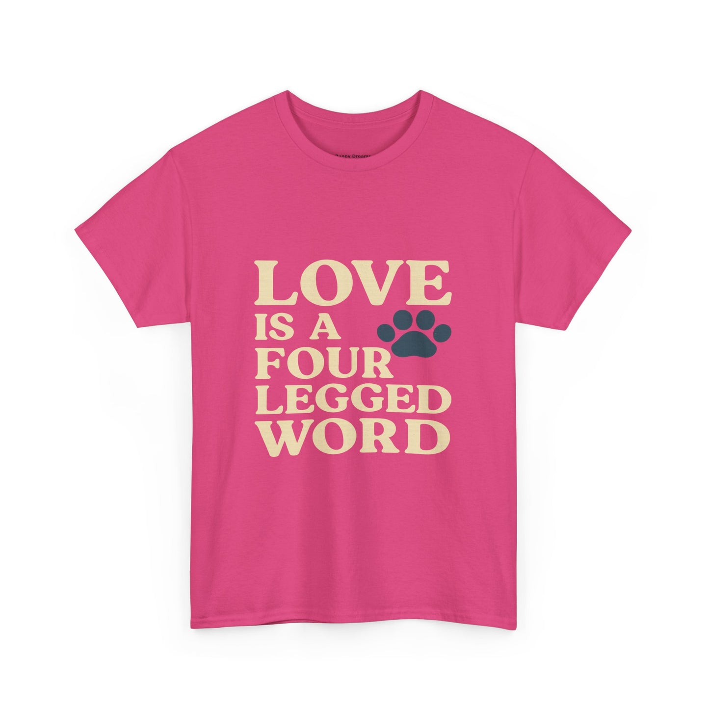 Love is a Four Legged Word Tee, Pet Lover Gift, Unisex Cotton Shirt, Animal Rescue Tee, Perfect for Dog Lovers, Casual Everyday Wear