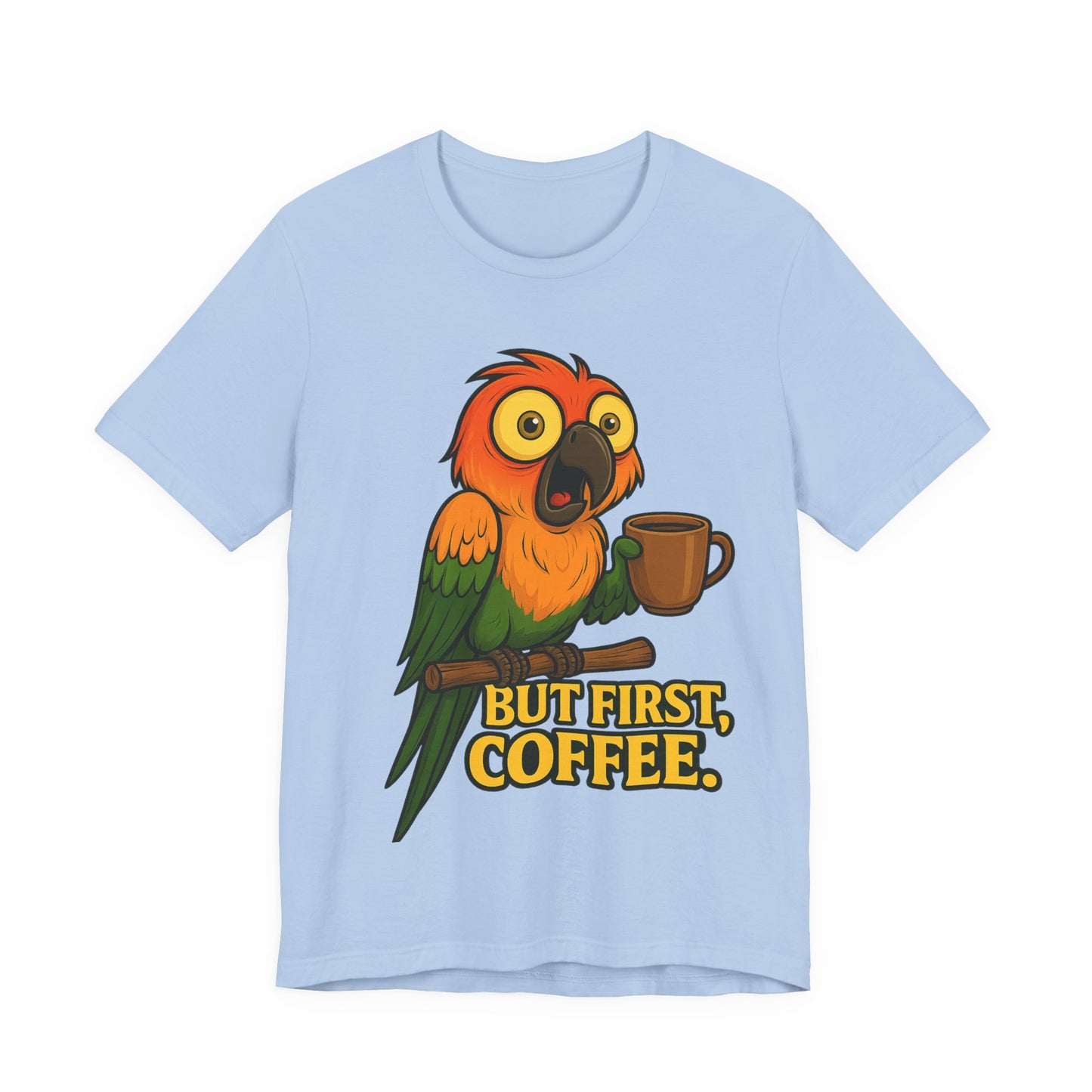 But First Coffee Parrot T-Shirt — Funny Coffee Lover Tee