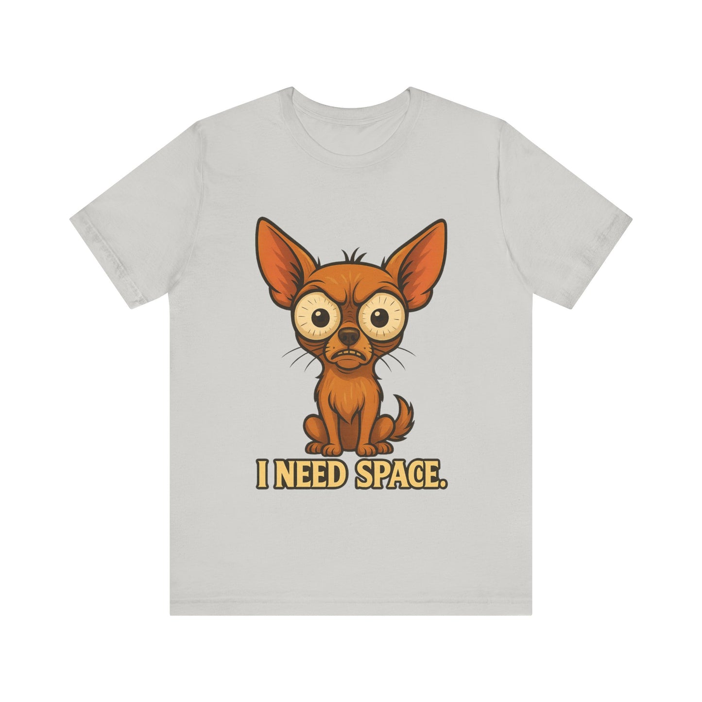 I Need Space Chihuahua T-Shirt — Funny Small Dog Graphic Tee