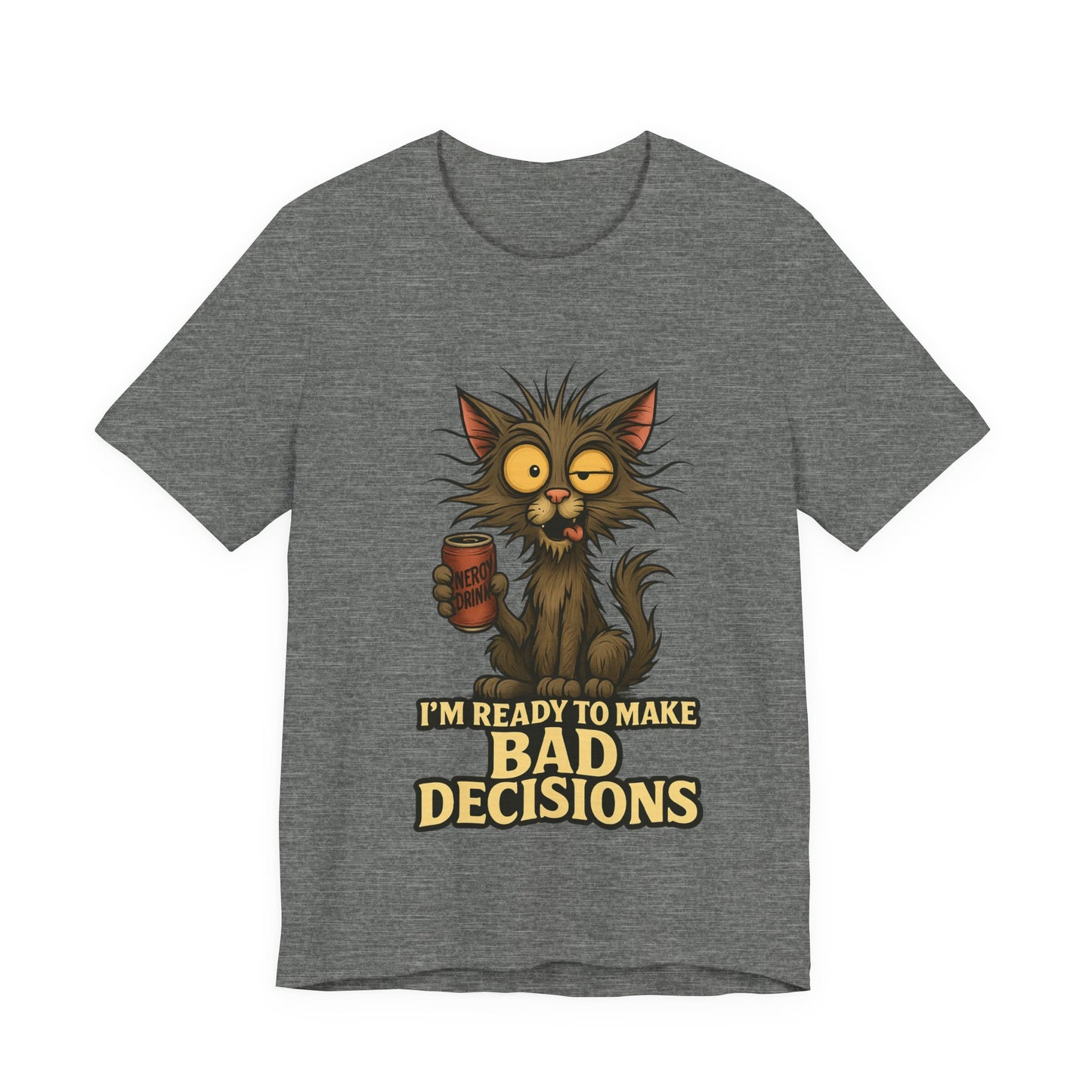 I'm Ready To Make Bad Decisions Cat T-Shirt