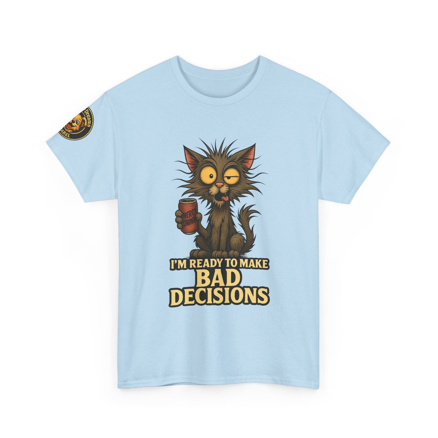 T-Shirt — "I’m Ready to Make Bad Decisions" Funny Cat Graphic Tee