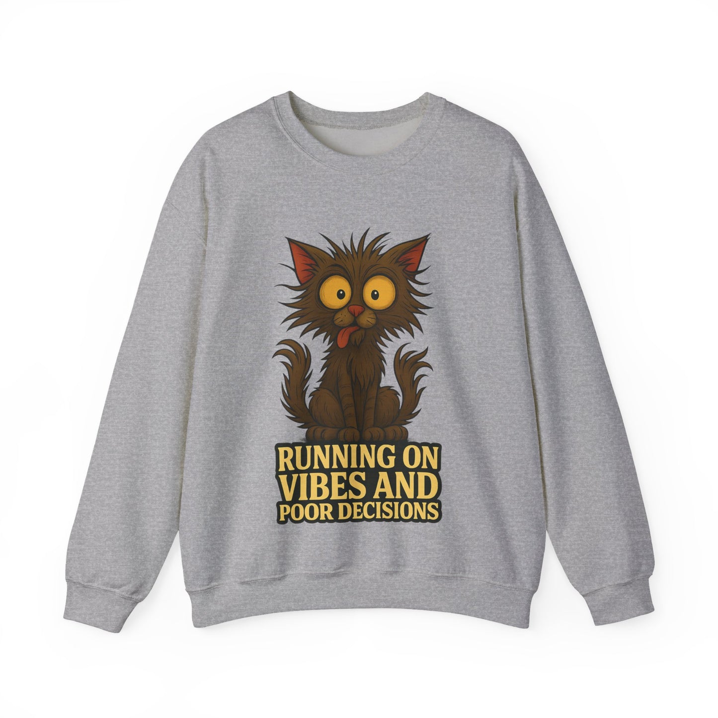 Sweatshirt — "Running on Vibes and Poor Decisions" Cute Crazy Cat Graphic Crewneck