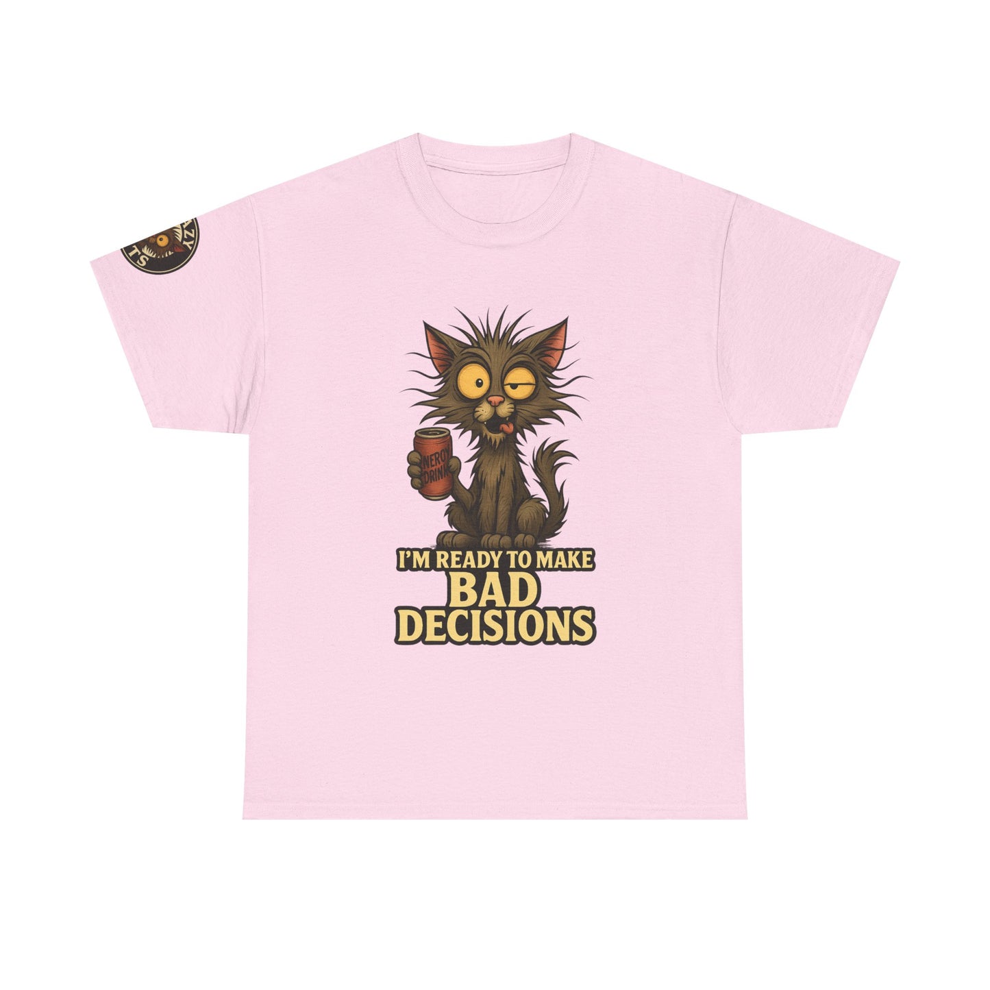 T-Shirt — "I’m Ready to Make Bad Decisions" Funny Cat Graphic Tee