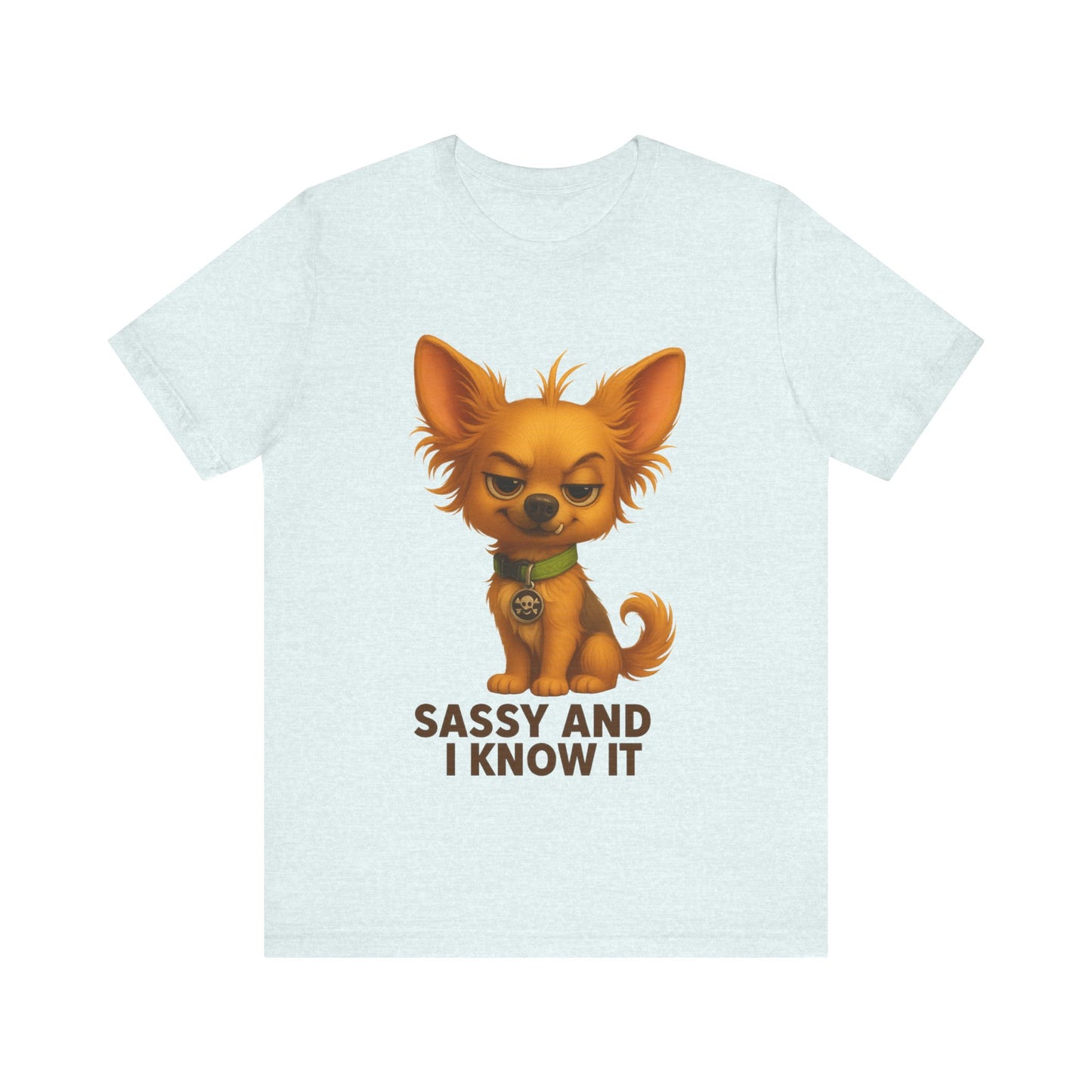 Sassy Chihuahua T-Shirt – "Sassy and I Know It" Cute Dog Tee