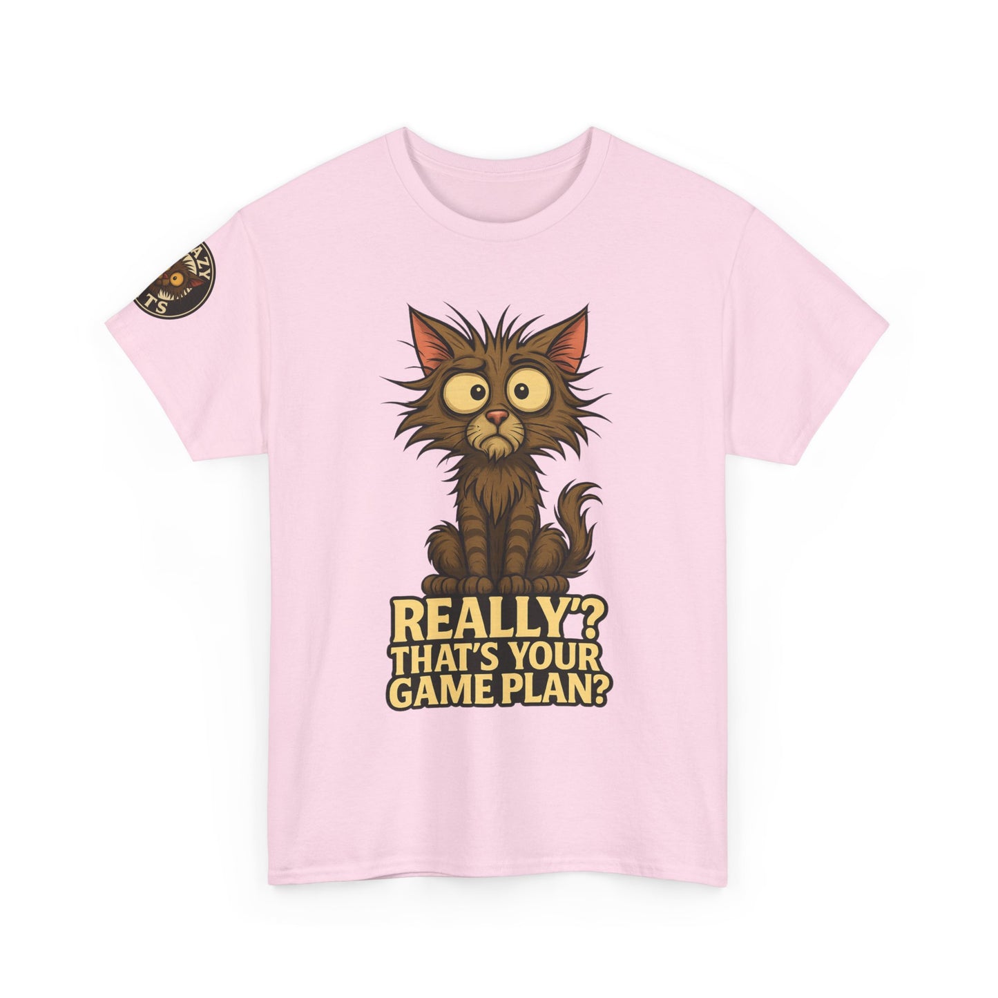 Cat Graphic Tee — “Really? That’s Your Game Plan?” Funny Cat T-Shirt