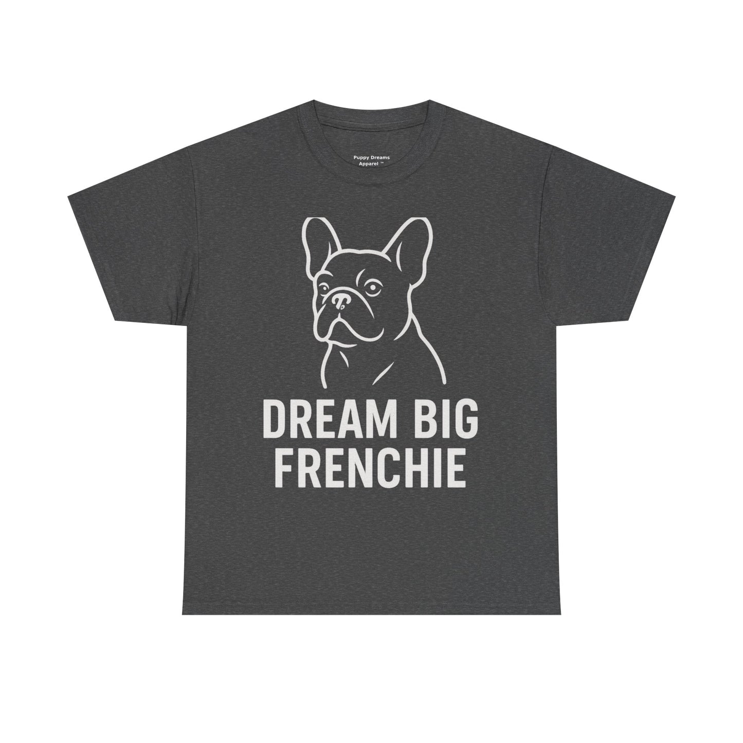 Dream Big Frenchie Unisex Cotton Tee, Pet Lovers Gift, French Bulldog Shirt, Funny Dog Apparel, Animal Lover T-shirt