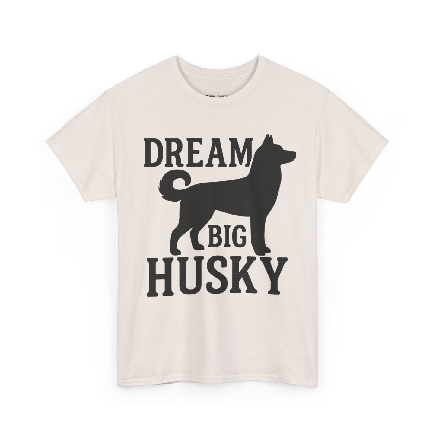 Dream Big Husky Unisex T-Shirt | Inspirational Pet Lover Tee, Gift for Dog Owners, Cute Canine Apparel, Everyday Casual Wear