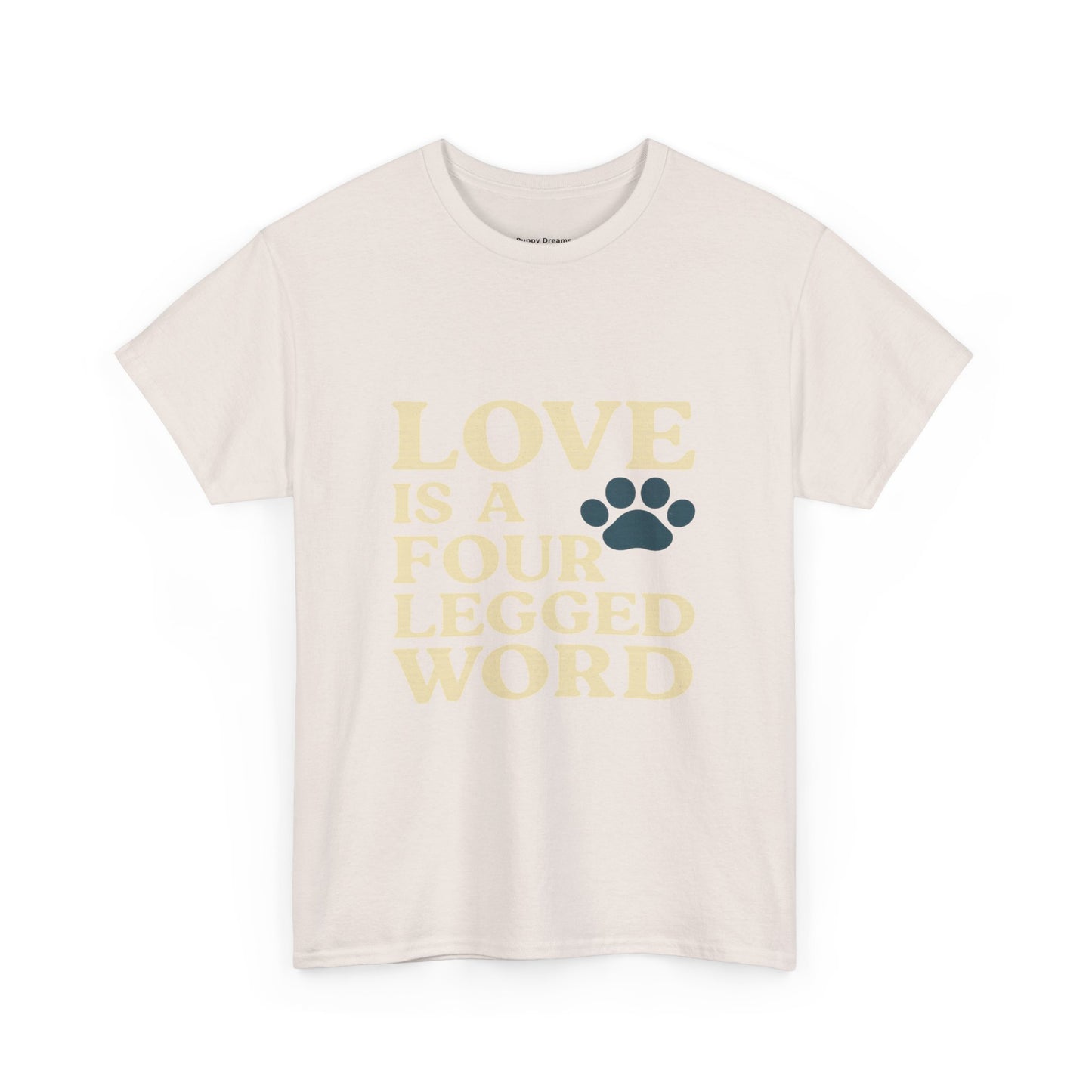 Love is a Four Legged Word Tee, Pet Lover Gift, Unisex Cotton Shirt, Animal Rescue Tee, Perfect for Dog Lovers, Casual Everyday Wear