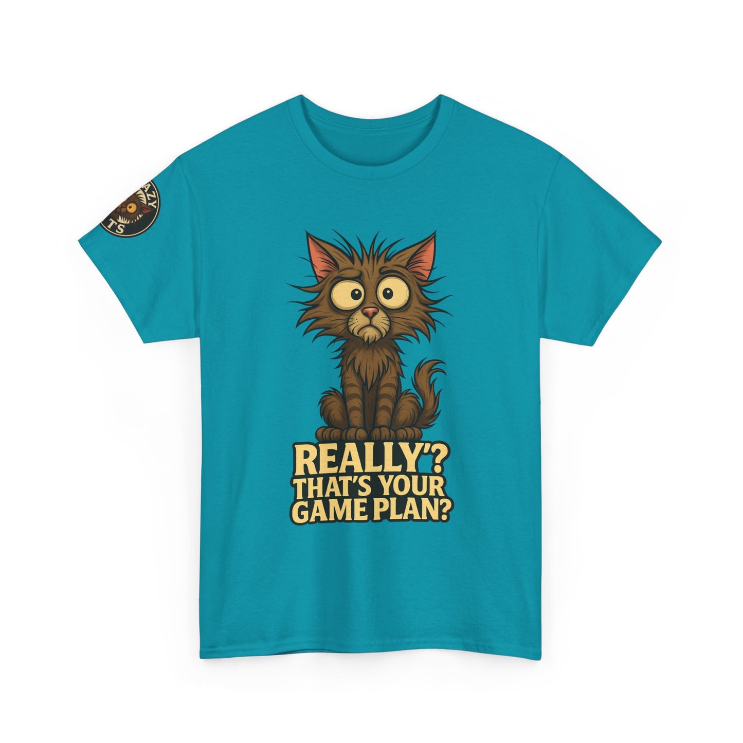 Crazy Cats Graphic Tee — "Really? That’s Your Game Plan?" Cute Cat Shirt for Cat Lovers