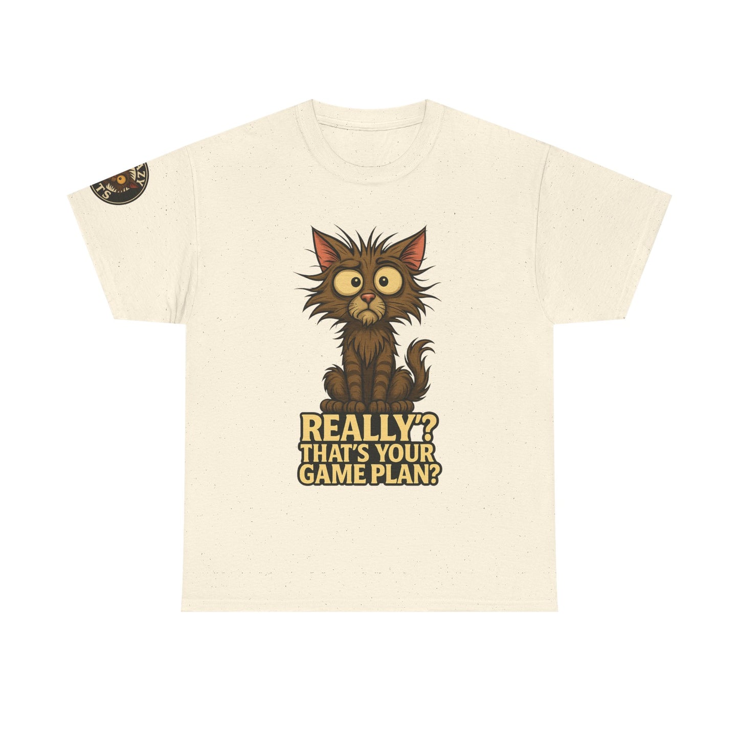 Crazy Cats Graphic Tee — "Really? That’s Your Game Plan?" Cute Cat Shirt for Cat Lovers