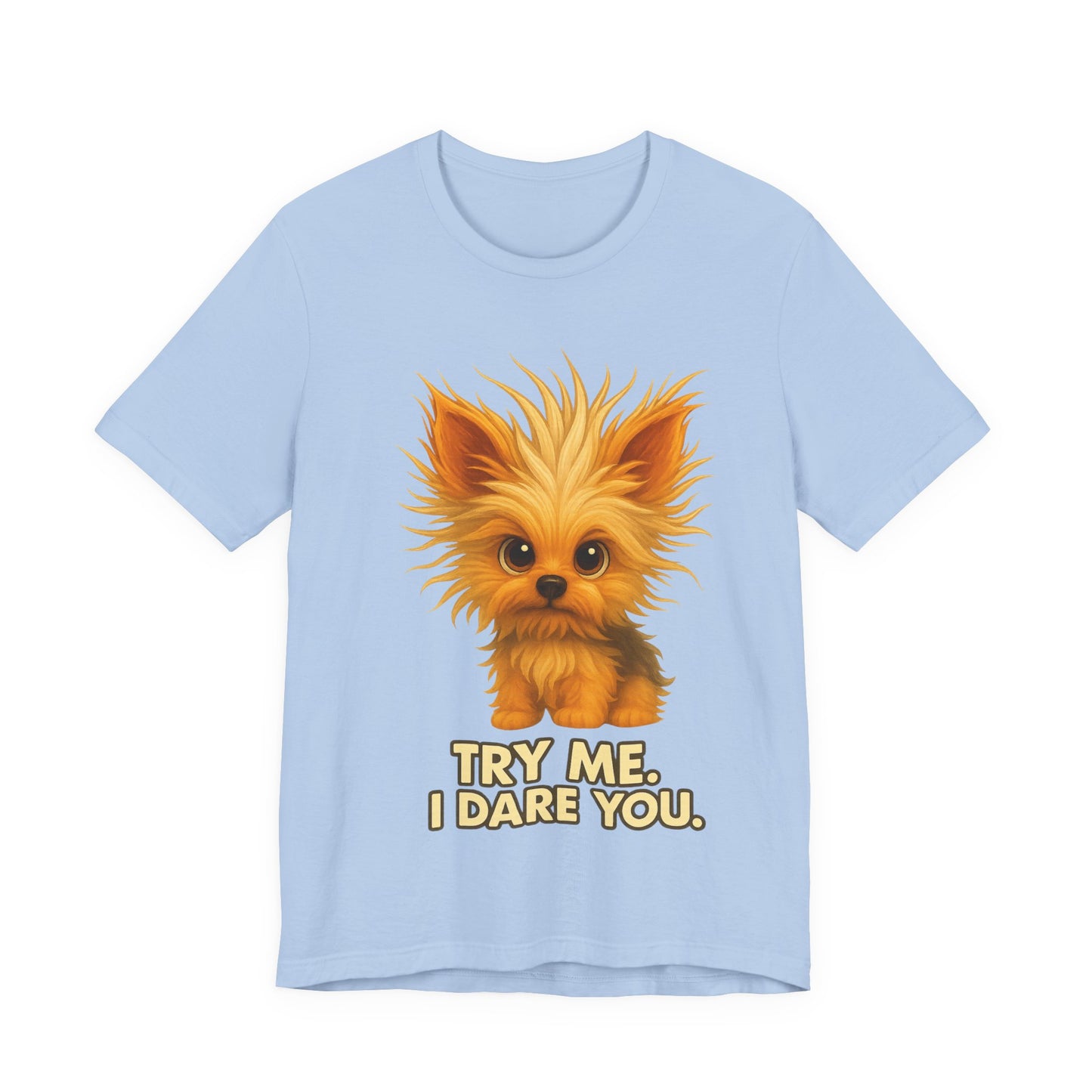Cute Fluffy Puppy Tee – "Try Me, I Dare You" Cute Dog Graphic T-Shirt