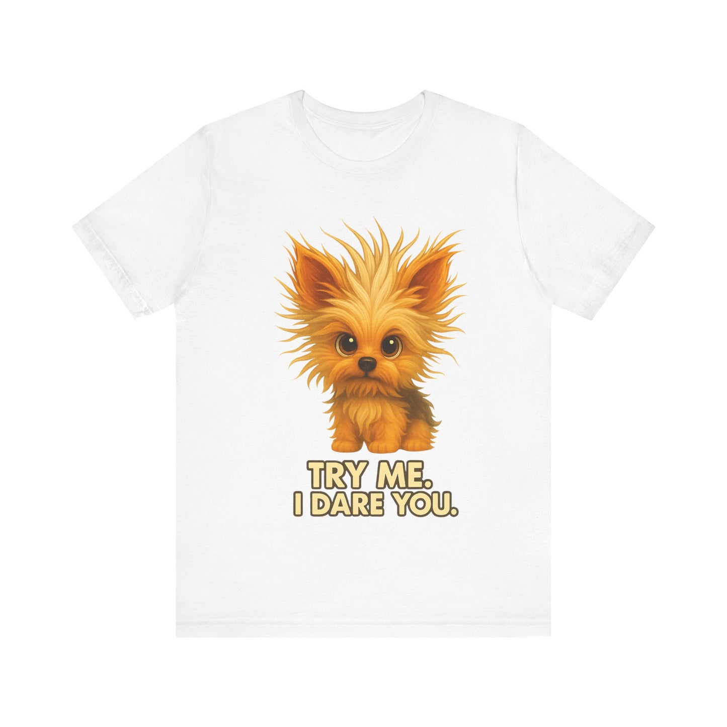 Cute Fluffy Puppy Tee – "Try Me, I Dare You" Cute Dog Graphic T-Shirt