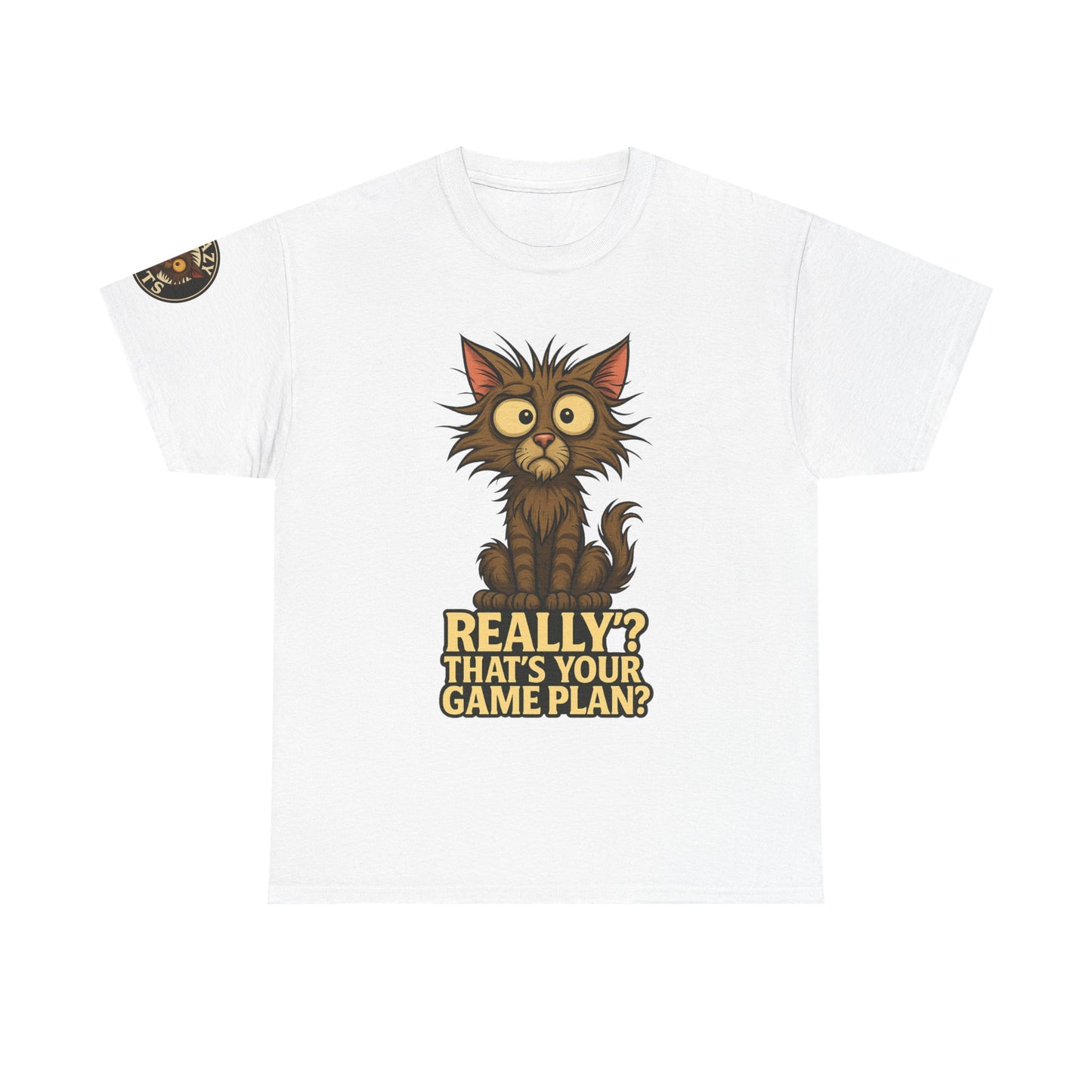Crazy Cats Graphic Tee — "Really? That’s Your Game Plan?" Cute Cat Shirt for Cat Lovers