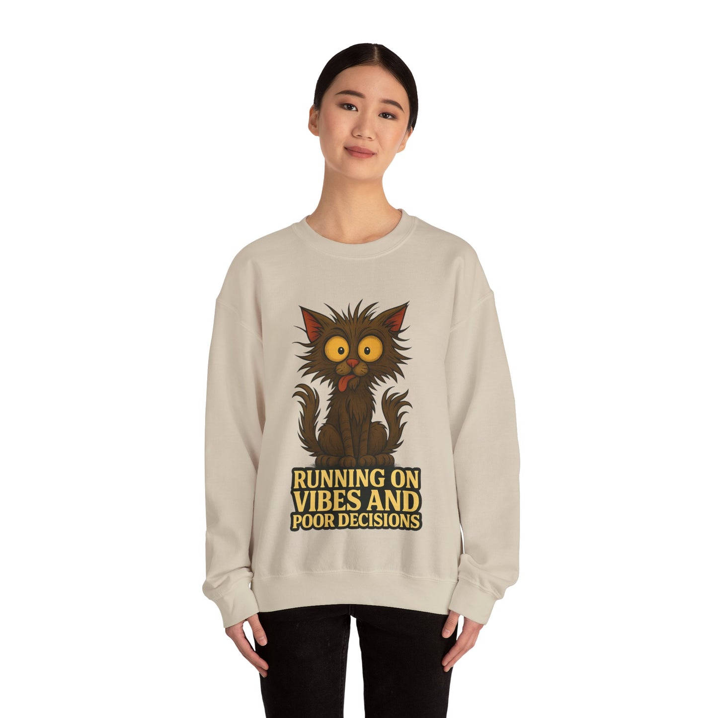 Sweatshirt — "Running on Vibes and Poor Decisions" Cute Crazy Cat Graphic Crewneck