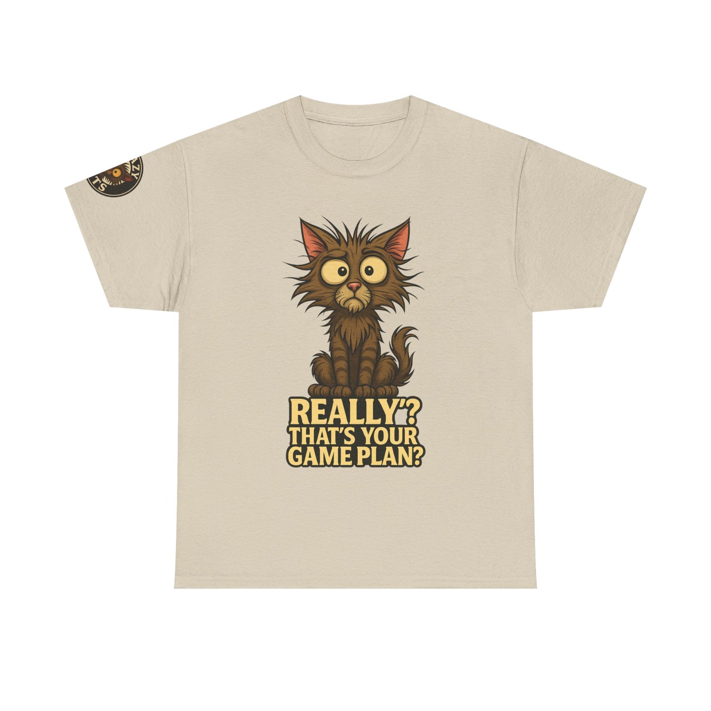 Crazy Cats Graphic Tee — "Really? That’s Your Game Plan?" Cute Cat Shirt for Cat Lovers