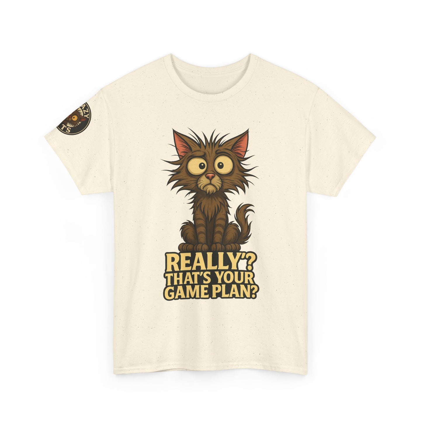 Cat Graphic Tee — “Really? That’s Your Game Plan?” Funny Cat T-Shirt