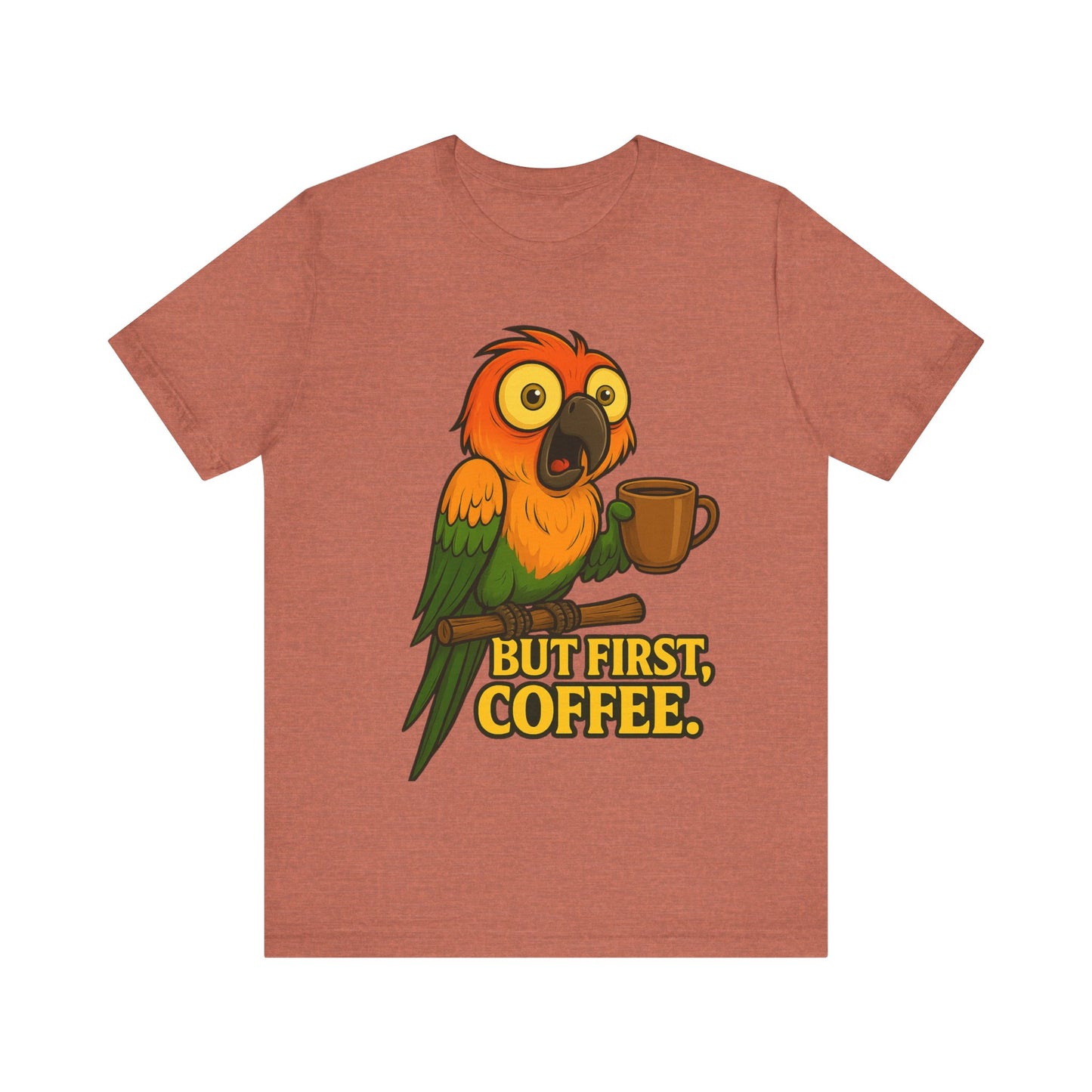 But First Coffee Parrot T-Shirt — Funny Coffee Lover Tee