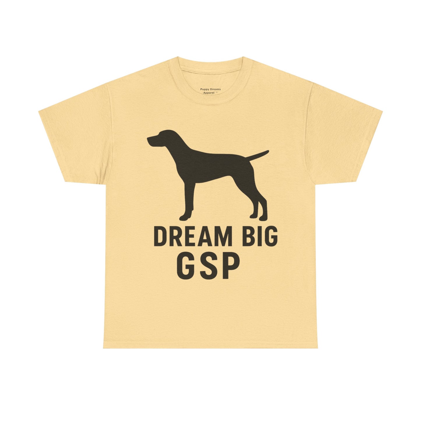 Dream Big GSP Unisex Cotton Tee - Perfect for Dog Lovers, Gift for Pet Owners, Casual Wear, Birthday, Dog Show