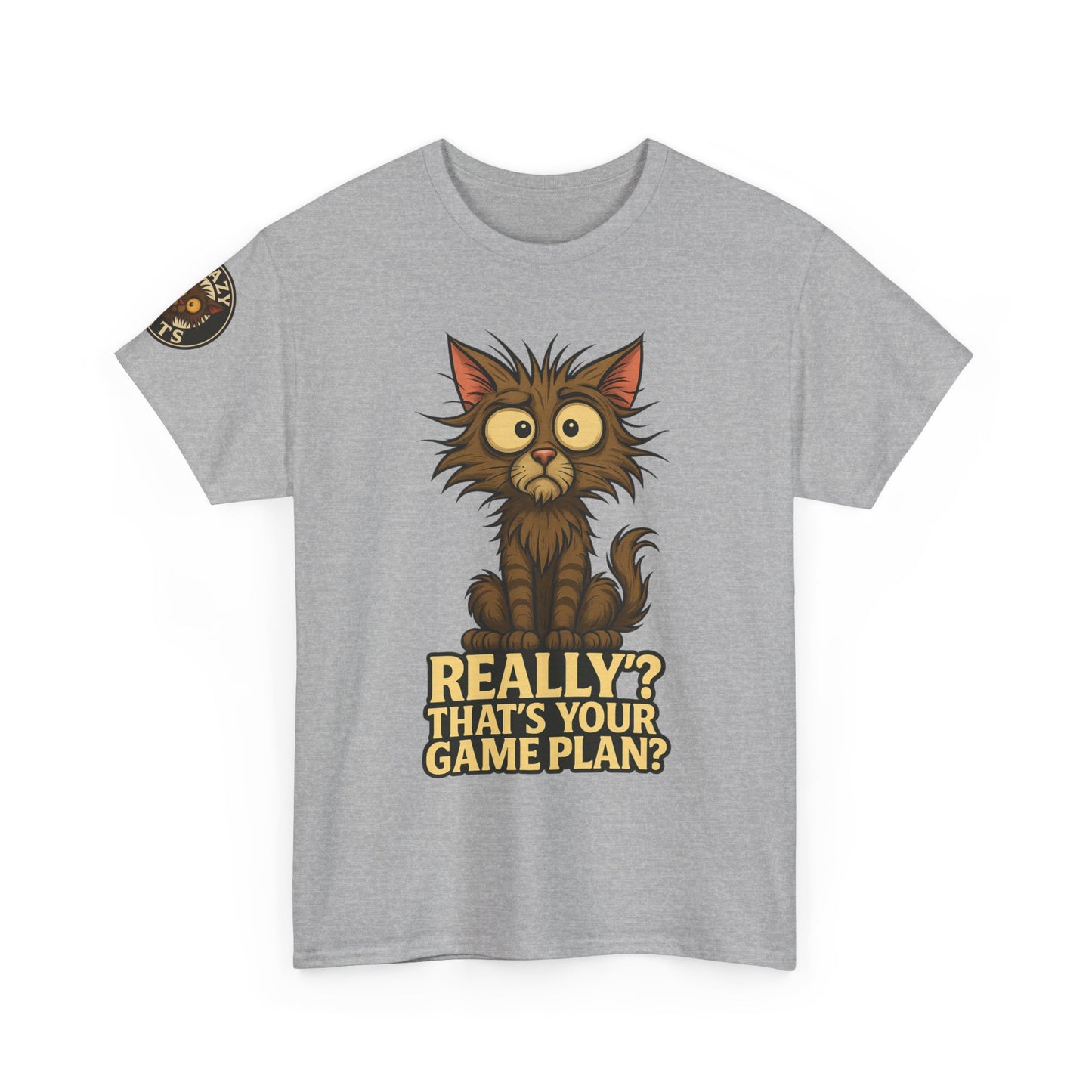 Cat Graphic Tee — “Really? That’s Your Game Plan?” Funny Cat T-Shirt