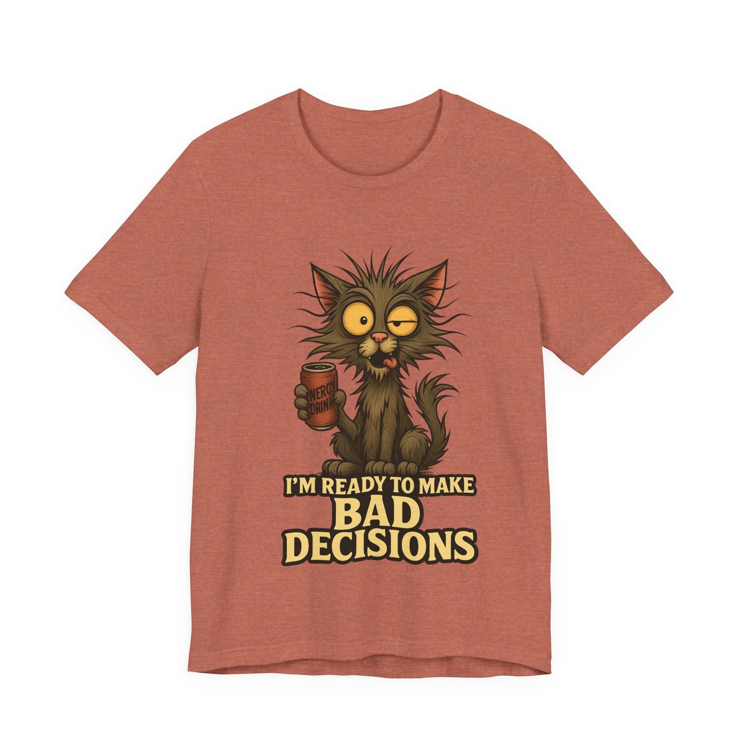 I'm Ready To Make Bad Decisions Cat T-Shirt