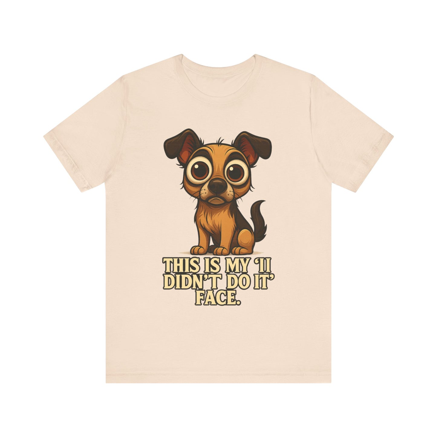 Cute Puppy 'This Is My I Didn’t Do It Face' T-Shirt