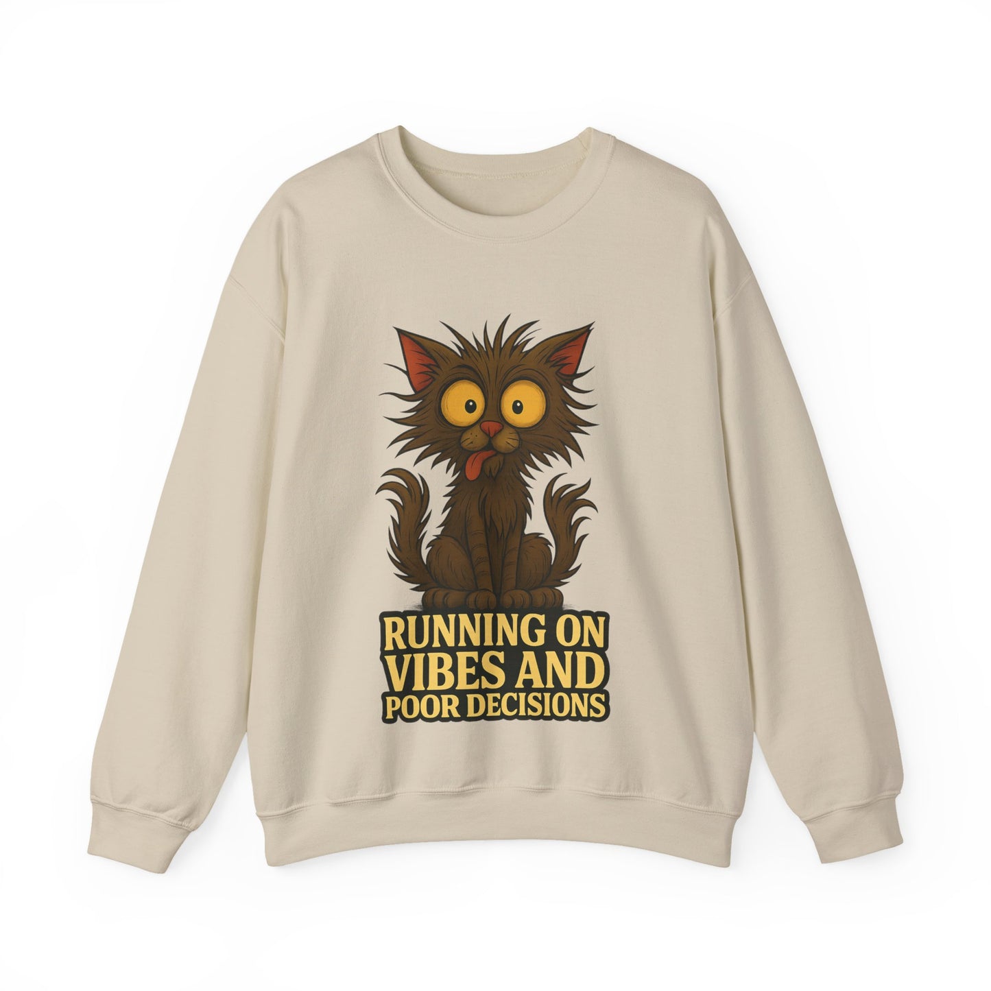 Sweatshirt — "Running on Vibes and Poor Decisions" Cute Crazy Cat Graphic Crewneck