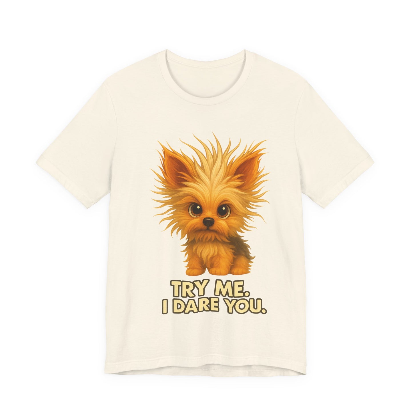 Cute Fluffy Puppy Tee – "Try Me, I Dare You" Cute Dog Graphic T-Shirt
