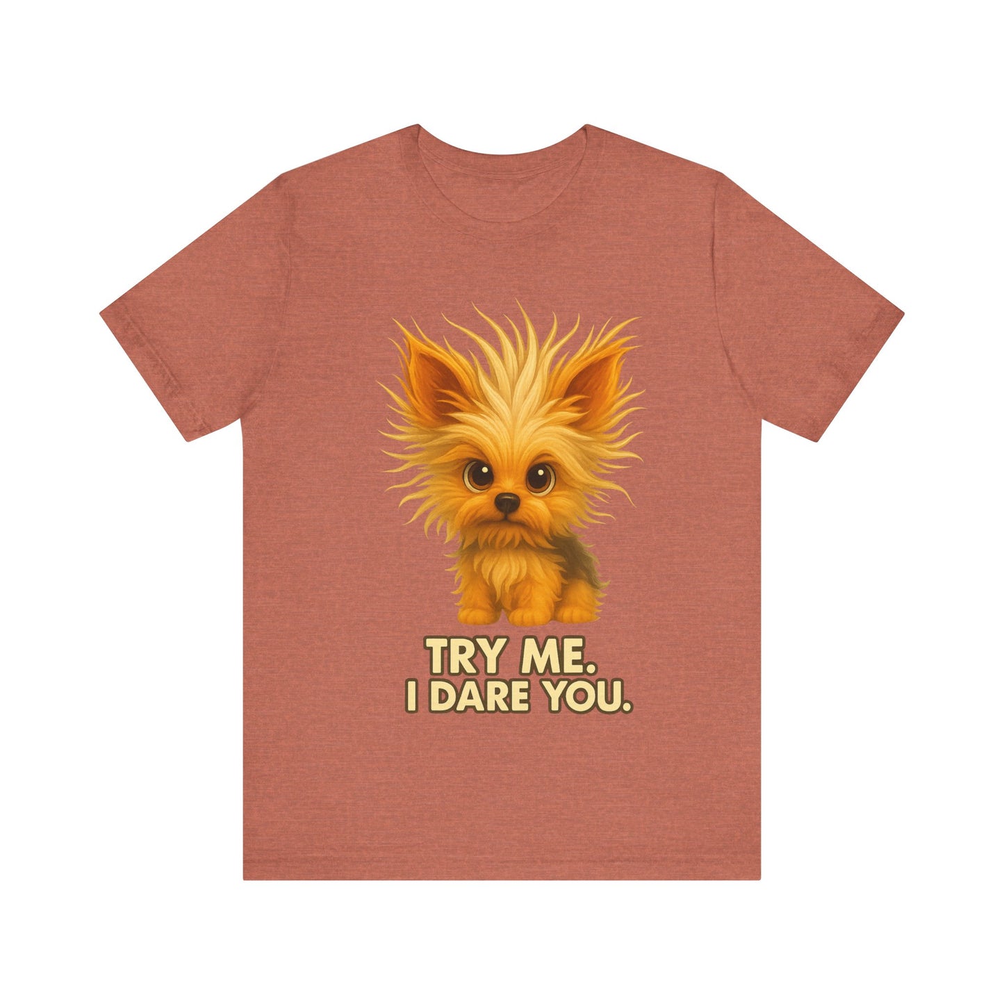 Cute Fluffy Puppy Tee – "Try Me, I Dare You" Cute Dog Graphic T-Shirt
