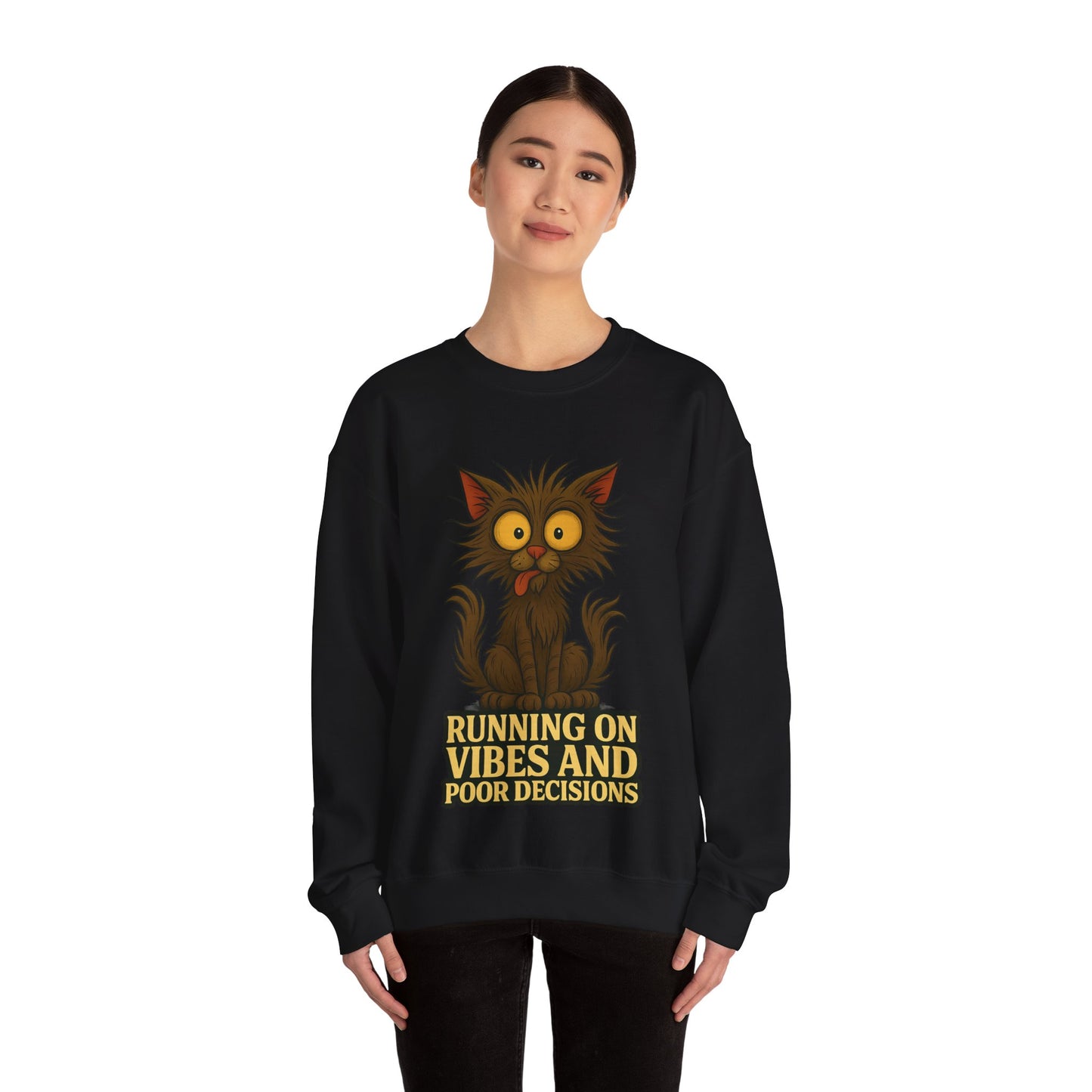 Sweatshirt — "Running on Vibes and Poor Decisions" Cute Crazy Cat Graphic Crewneck