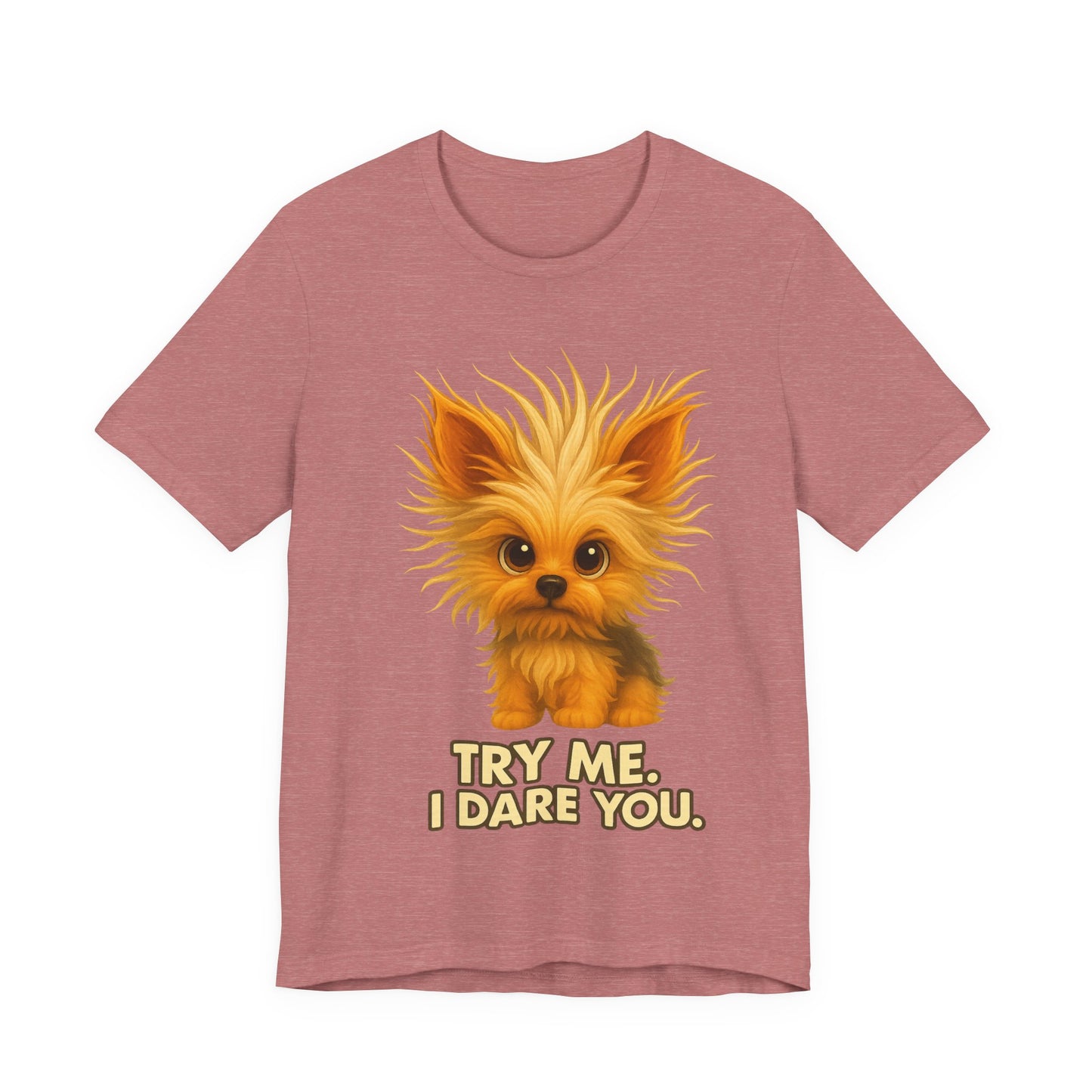 Cute Fluffy Puppy Tee – "Try Me, I Dare You" Cute Dog Graphic T-Shirt