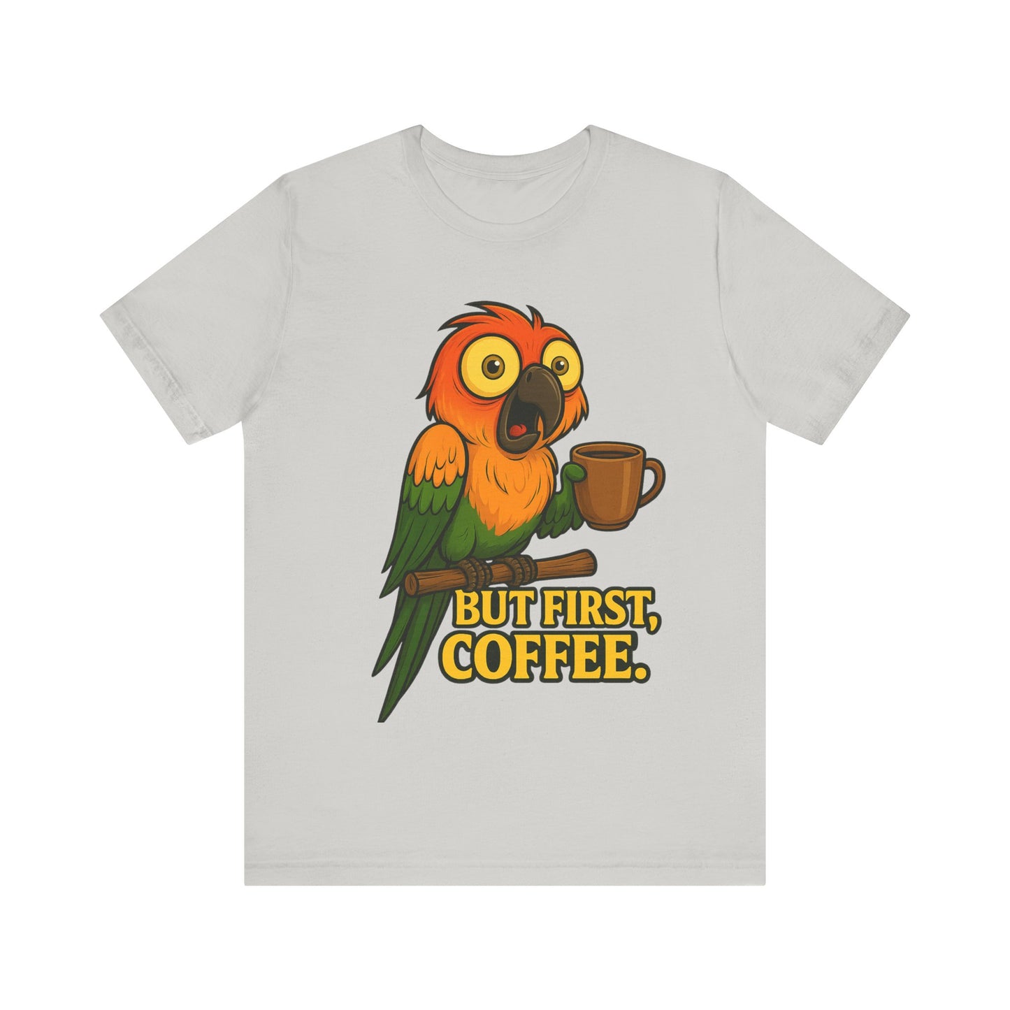 But First Coffee Parrot T-Shirt — Funny Coffee Lover Tee