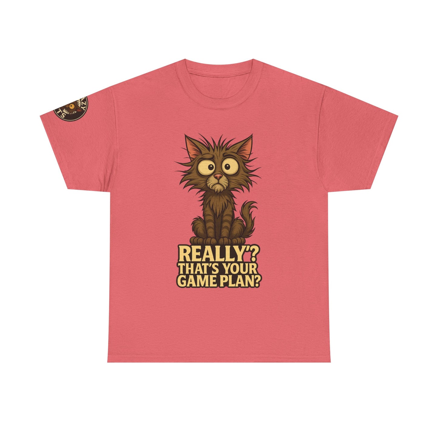 Crazy Cats Graphic Tee — "Really? That’s Your Game Plan?" Cute Cat Shirt for Cat Lovers