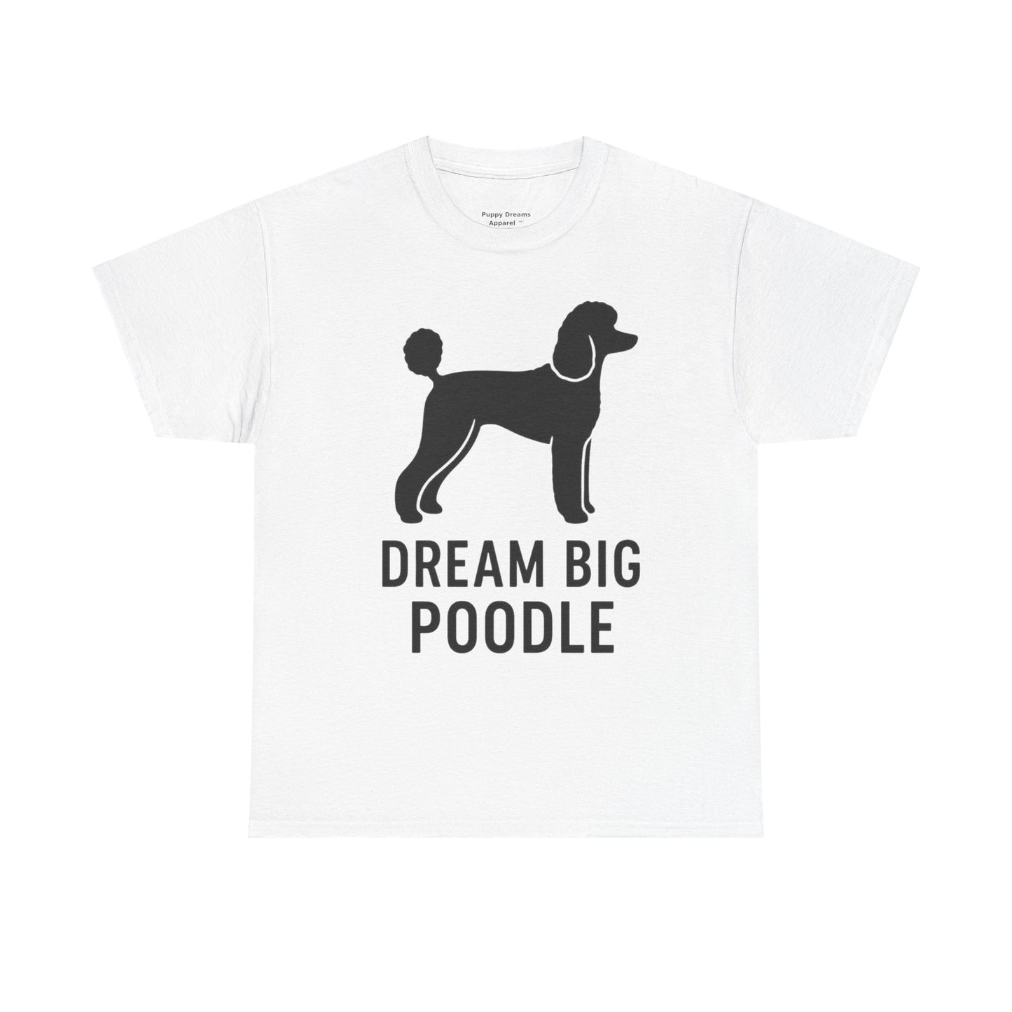 Dream Big Poodle Unisex Tee, Pet Lover's T-Shirt, Dog Owner Gift, Fun Animal Apparel, Casual Outfit, Unique Dog Top
