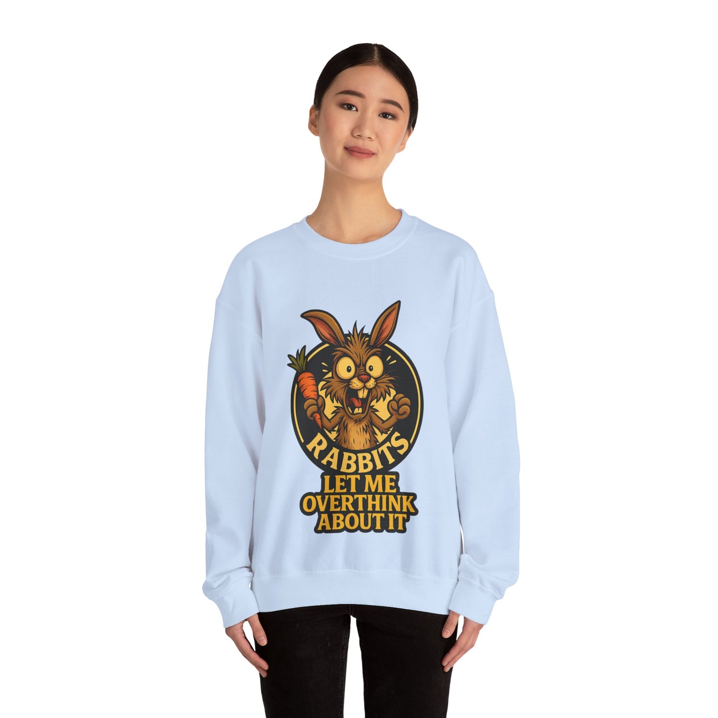 Rabbit Overthinker Crewneck Sweatshirt – "Rabbits Let Me Overthink About It" Graphic