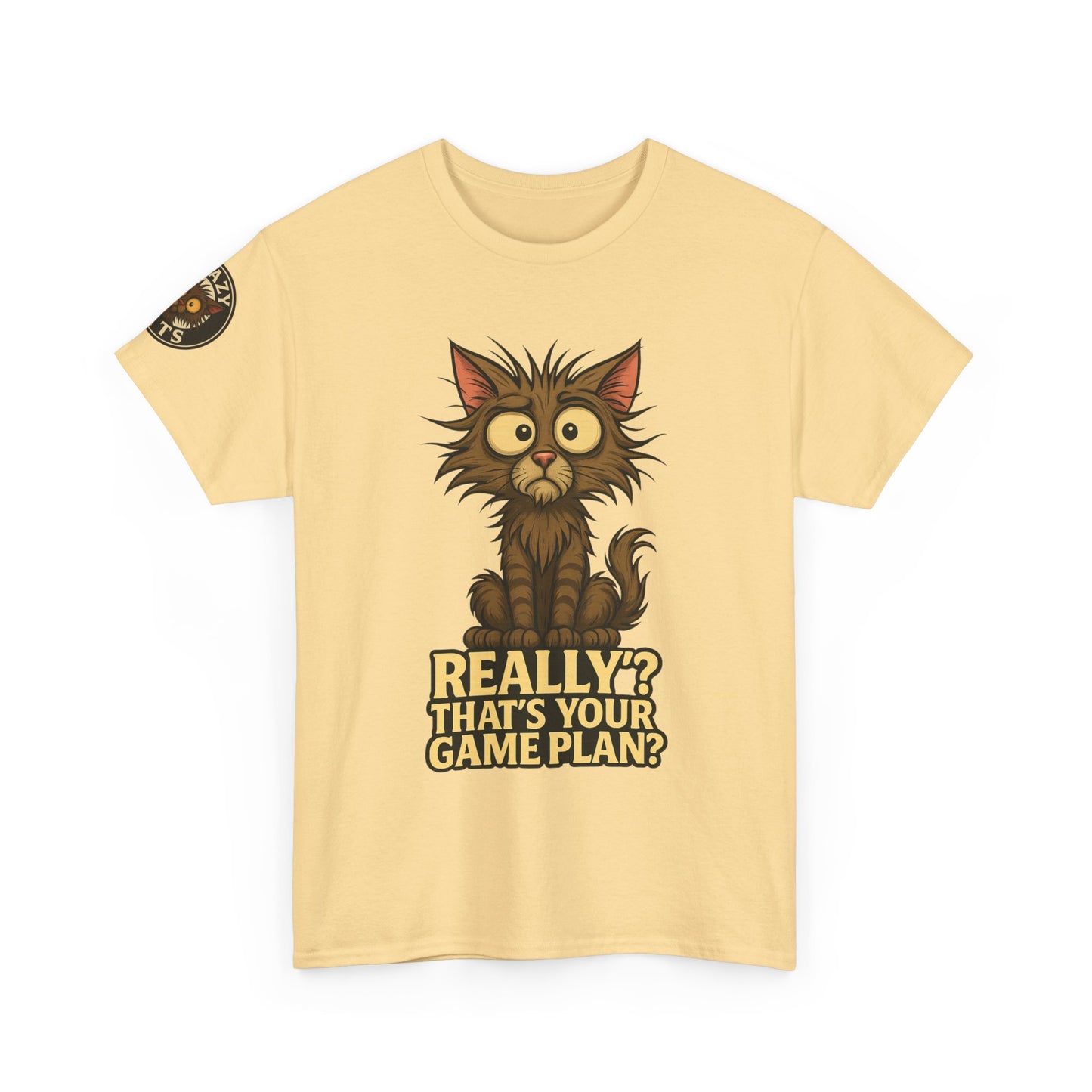 Crazy Cats Graphic Tee — "Really? That’s Your Game Plan?" Cute Cat Shirt for Cat Lovers