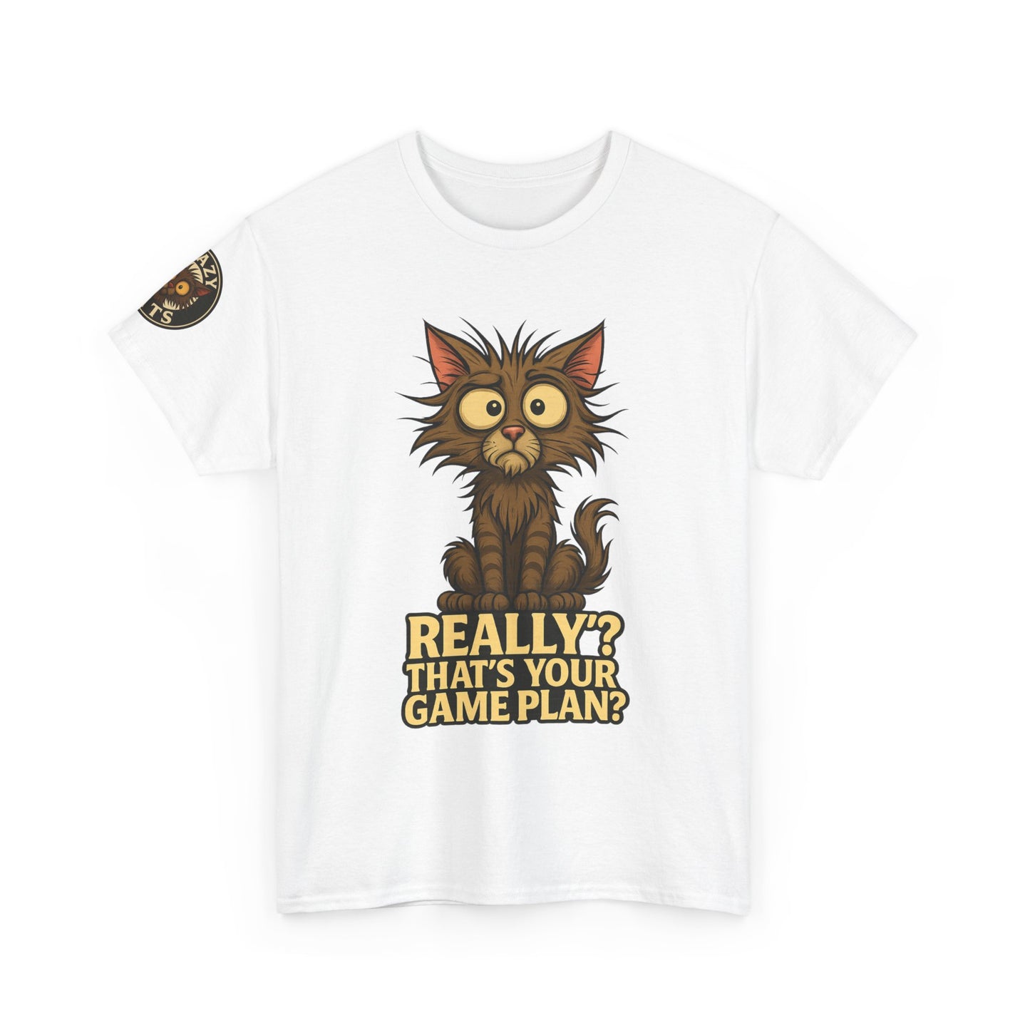 Crazy Cats Graphic Tee — "Really? That’s Your Game Plan?" Cute Cat Shirt for Cat Lovers