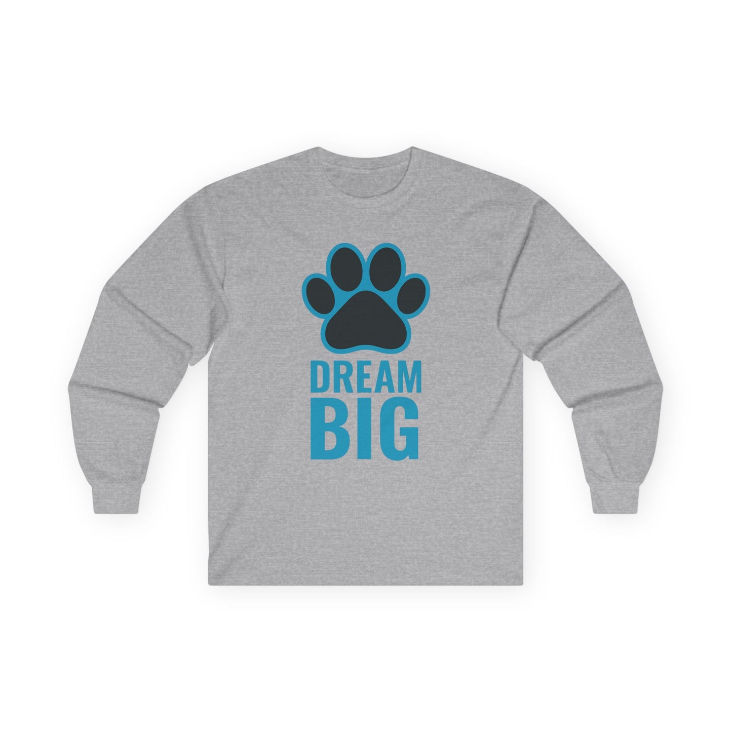 Dream Big Unisex Long Sleeve Tee, Motivational Shirt, Gift for Pet Lovers, Inspirational Apparel, Cozy Casual Wear