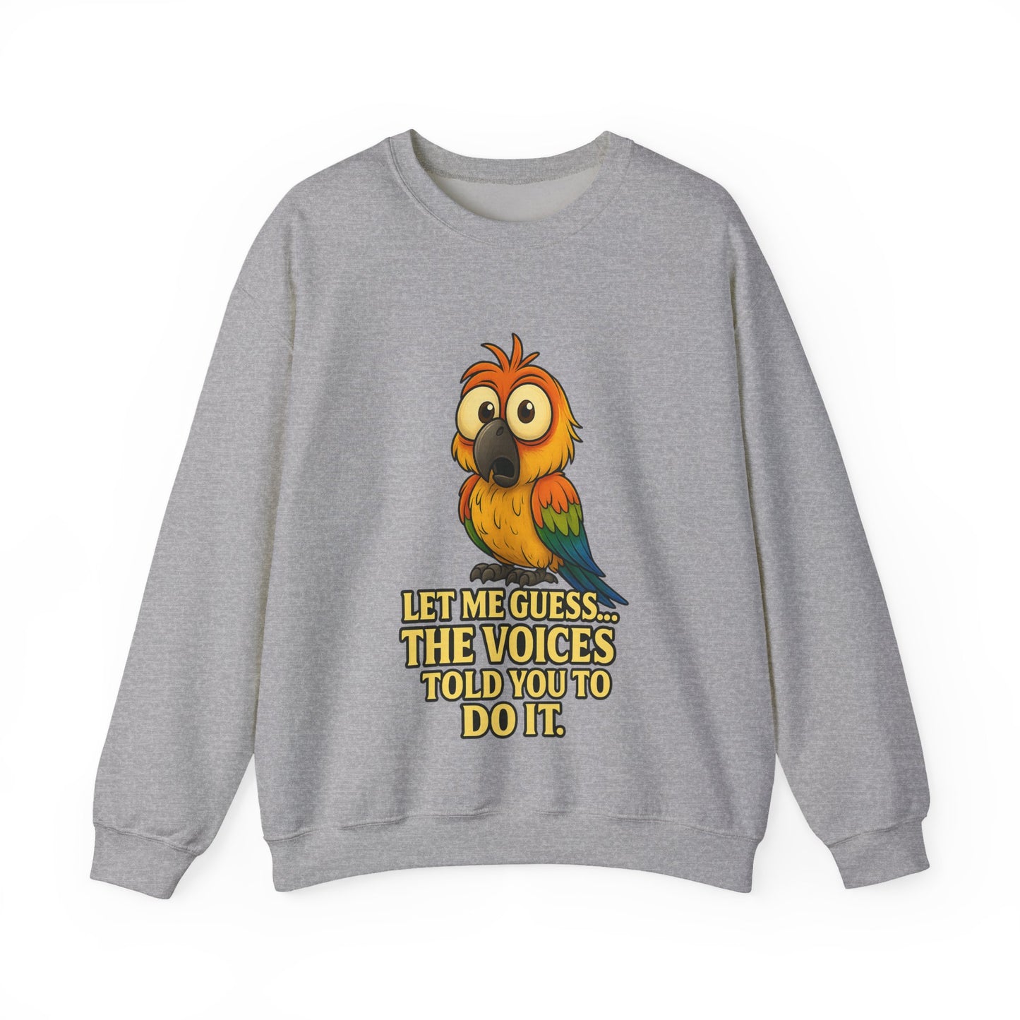 Parrot Crewneck Sweatshirt – “Let Me Guess… The Voices Told You To Do It” Graphic