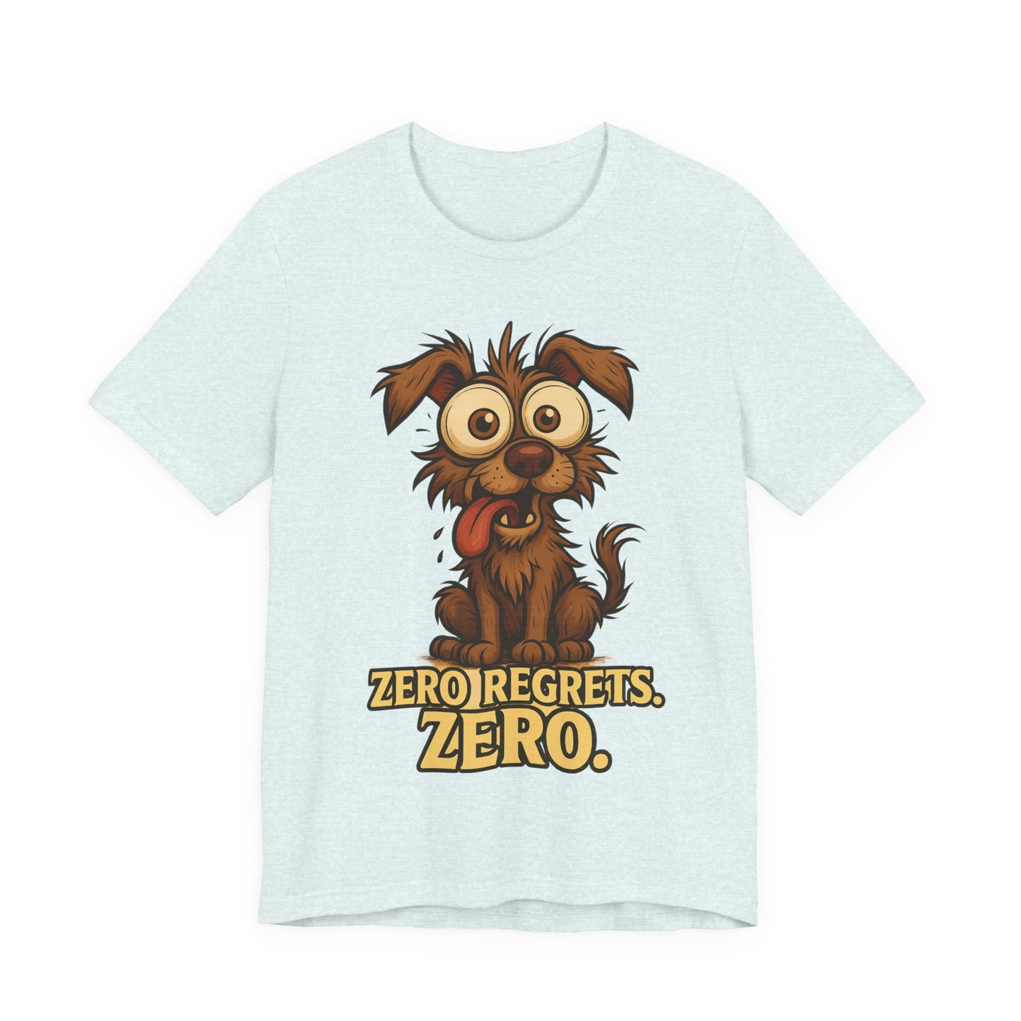 Funny Dog T‑Shirt — "Zero Regrets. Zero." Cute Cartoon Puppy Tee