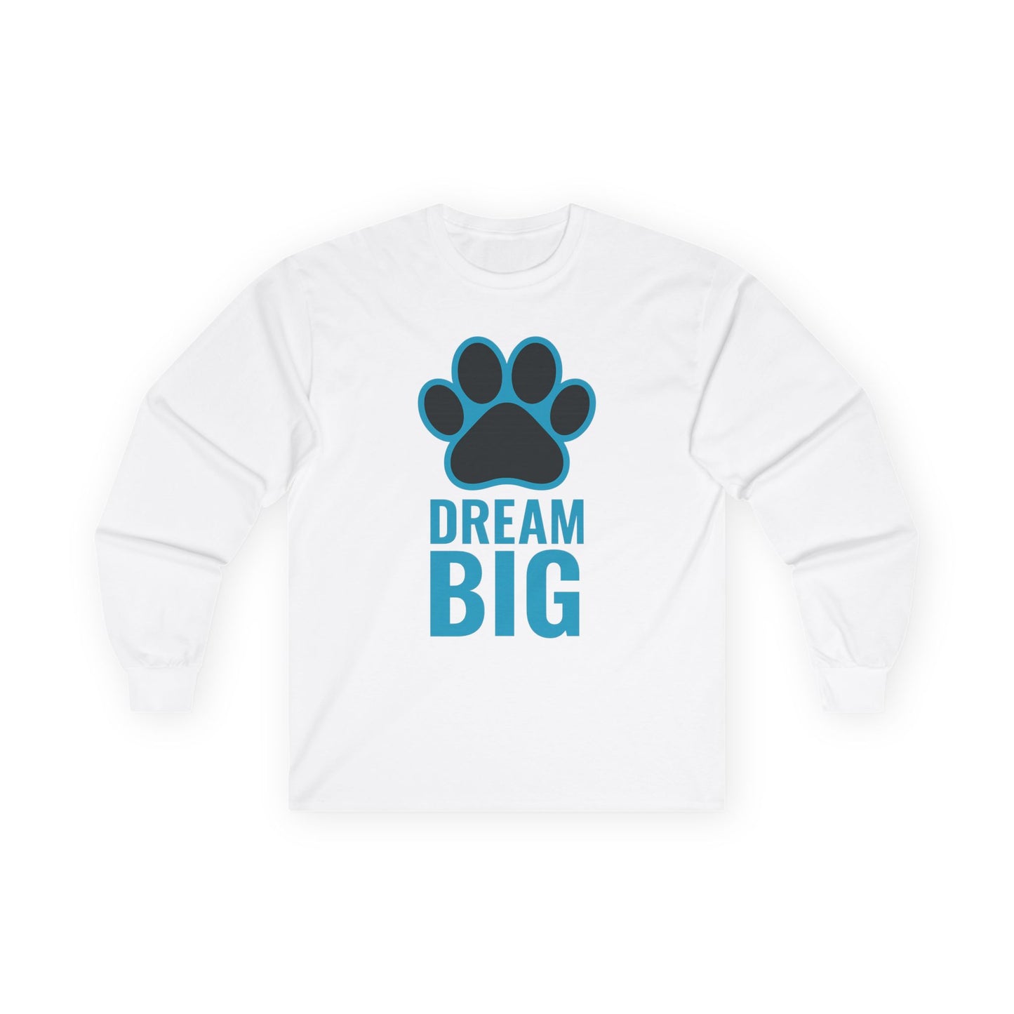Dream Big Unisex Long Sleeve Tee, Motivational Shirt, Gift for Pet Lovers, Inspirational Apparel, Cozy Casual Wear