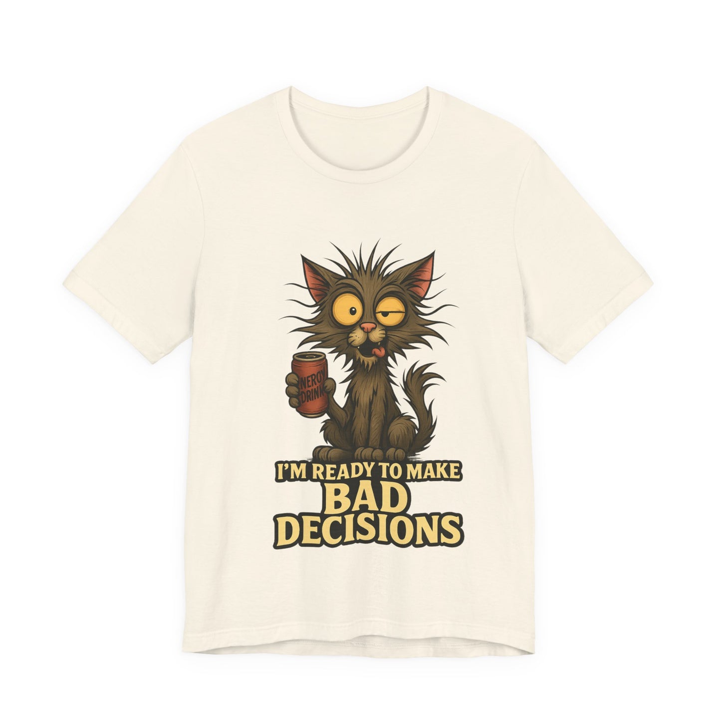 I'm Ready To Make Bad Decisions Cat T-Shirt